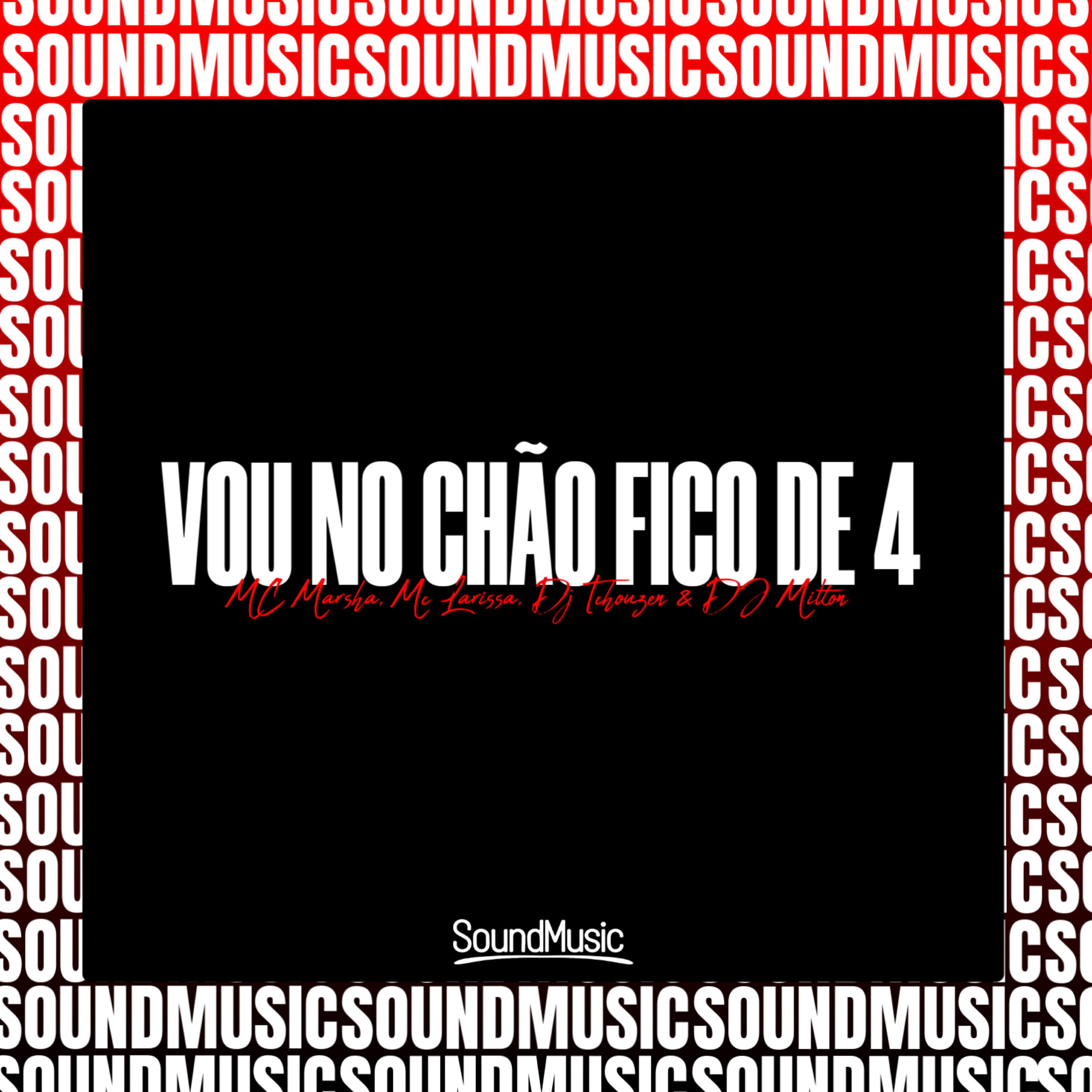 Релиз Vou no Chão Fico de 4
