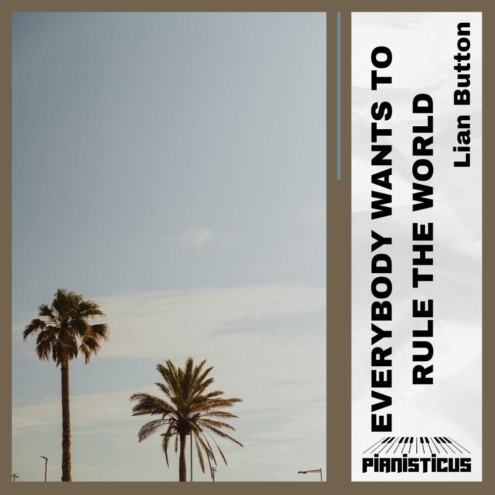 Релиз Everybody Wants to Rule the World (Piano Piece)