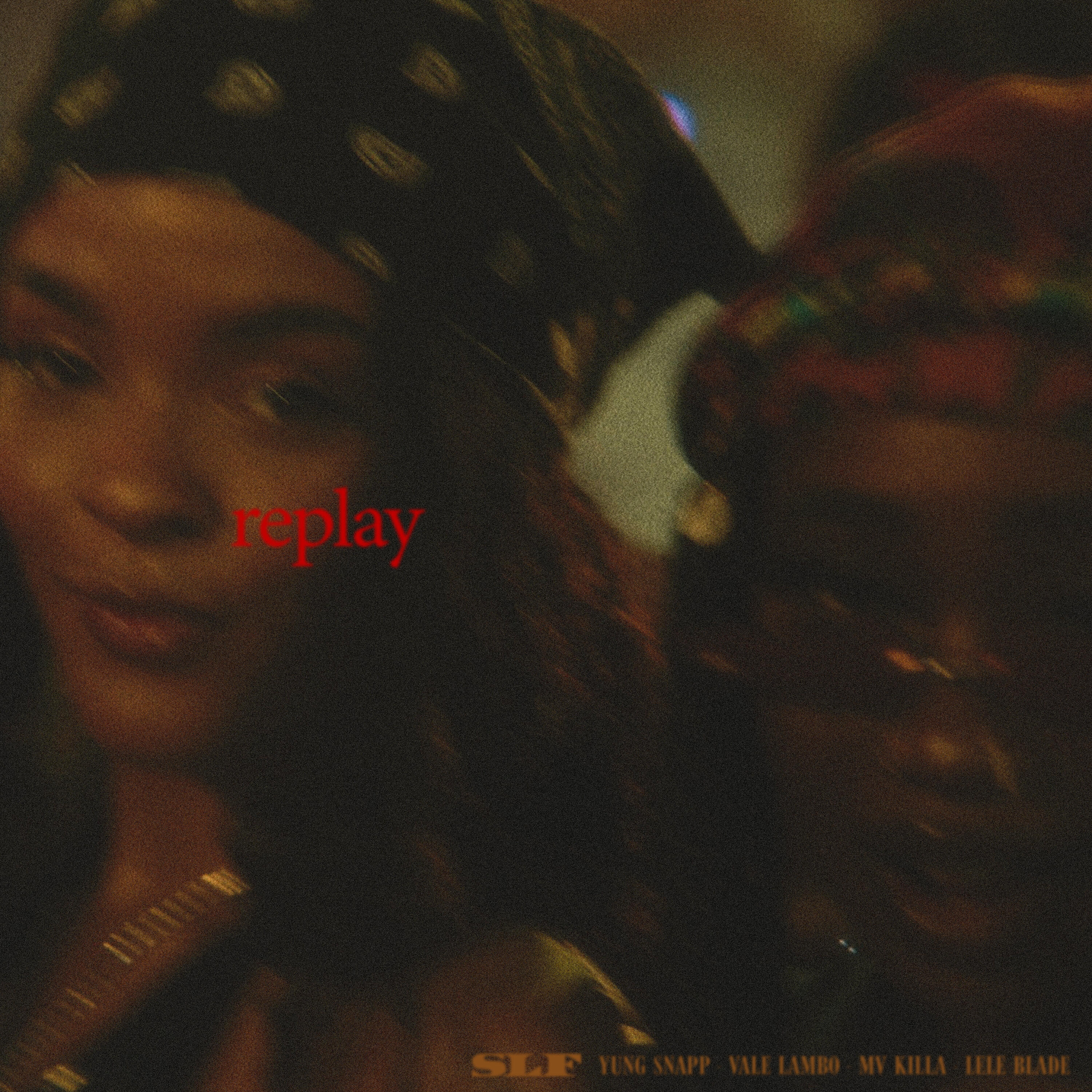 Релиз REPLAY (feat. MV Killa, Yung Snapp, Lele Blade, Vale Lambo)