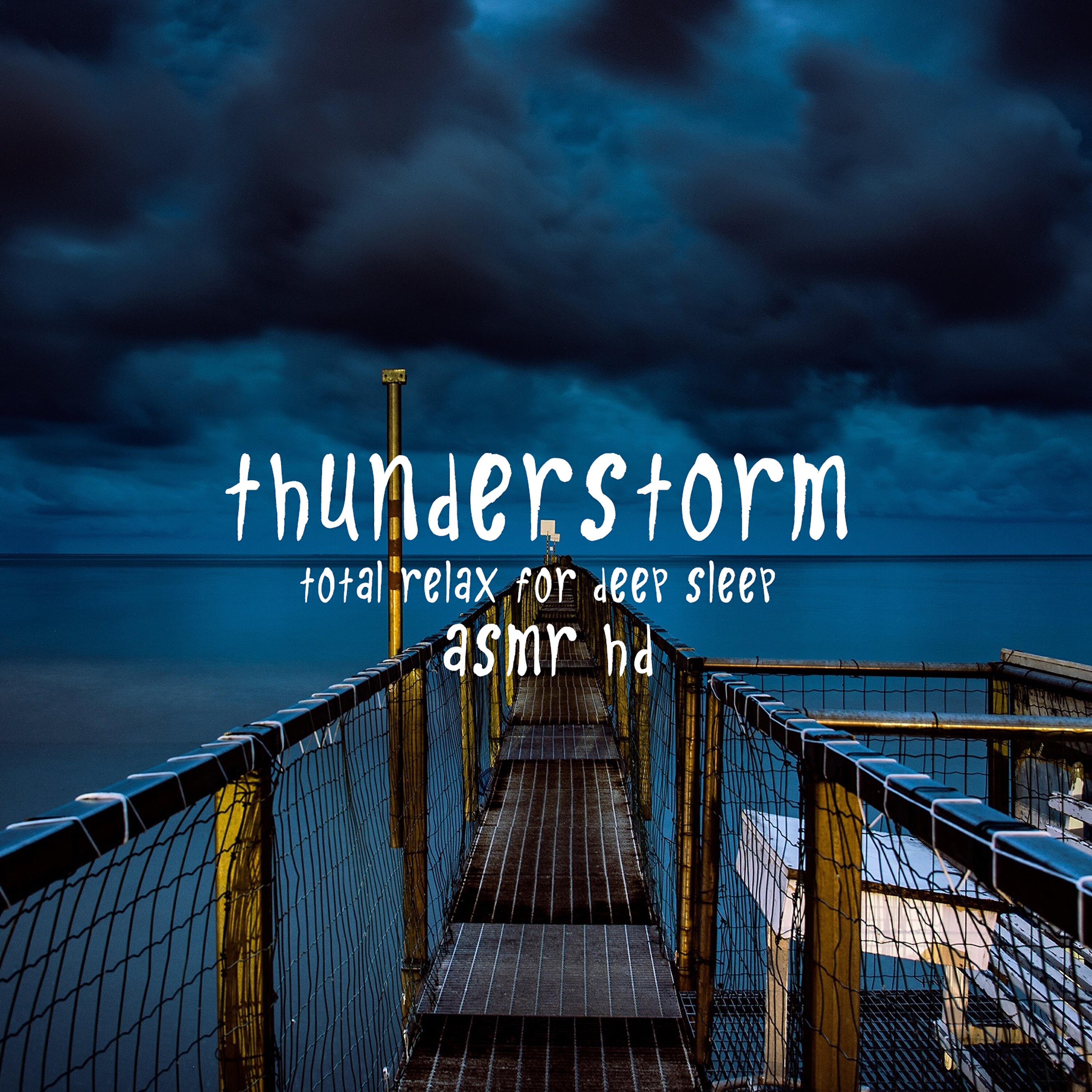 Релиз Asmr - Thunderstorm - Total Relax for Deep Sleep