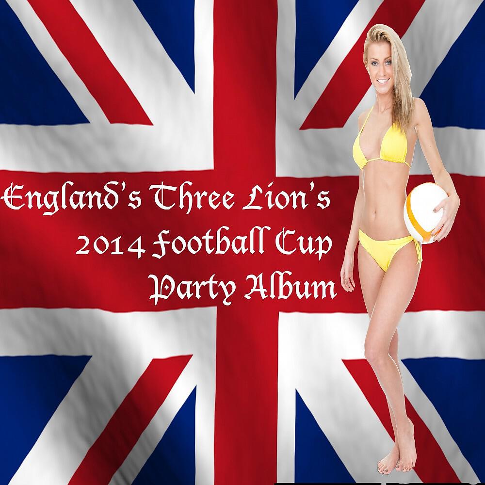 Релиз England's Three Lions 2014 Football Cup Party Album