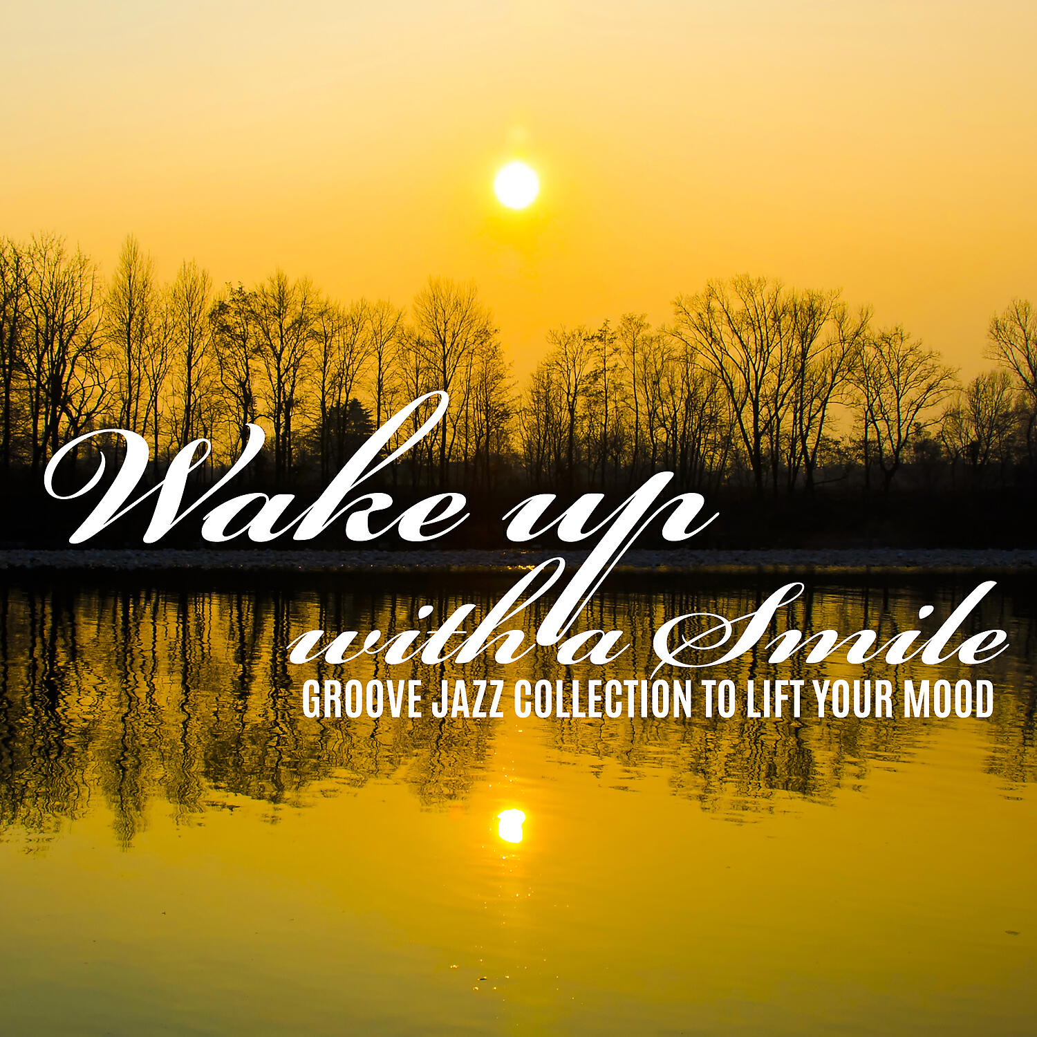 Релиз Wake up with a Smile: Groove Jazz Collection to Lift Your Mood