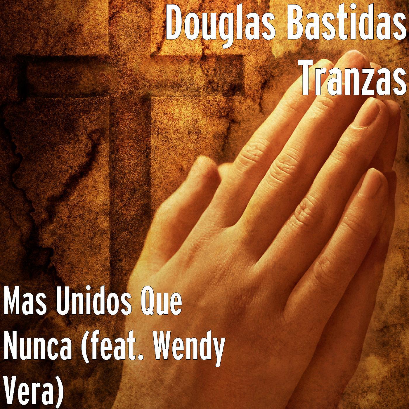 Релиз Mas Unidos Que Nunca (feat. Wendy Vera)