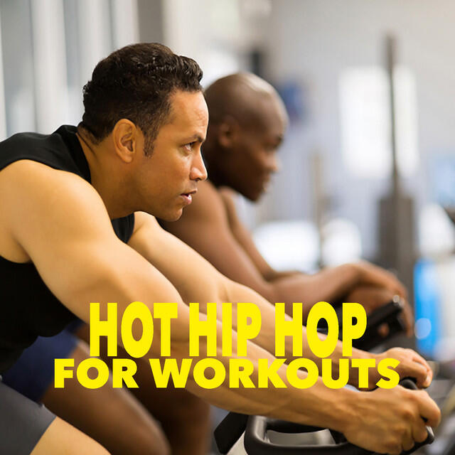 Постер альбома Hot Hip Hop For Workouts