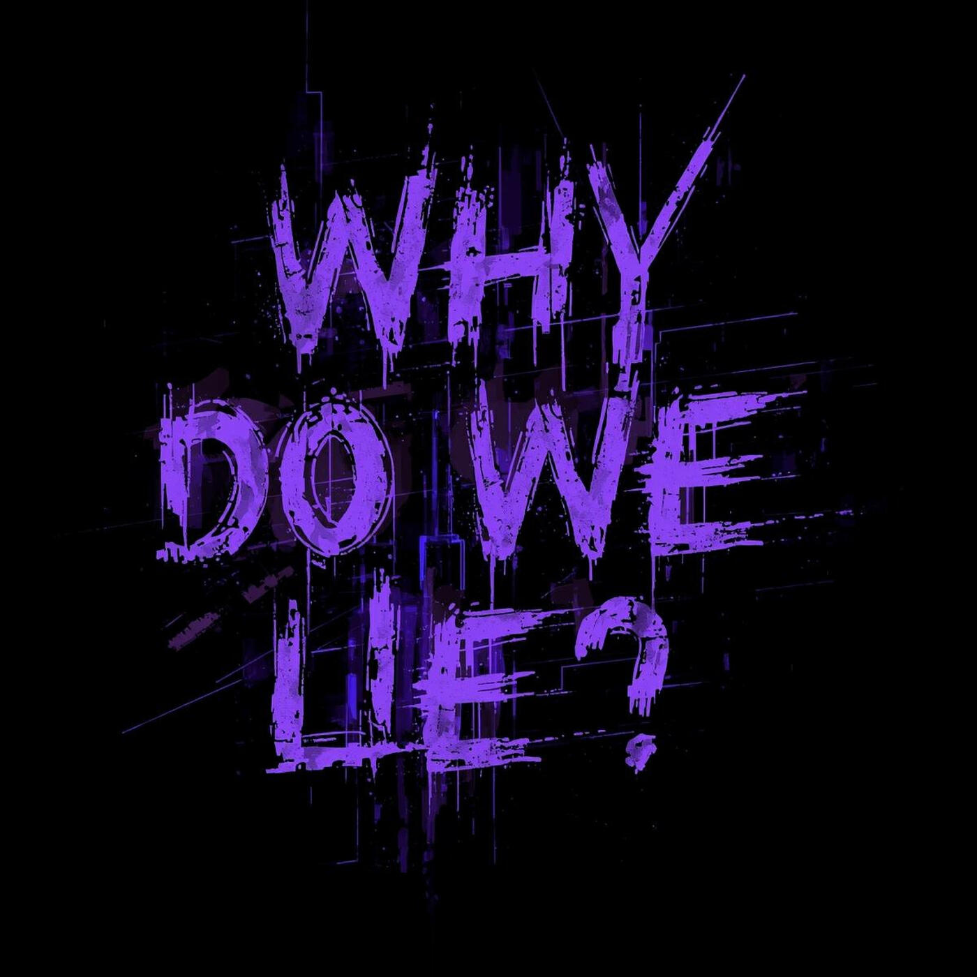 Релиз Why Do We Lie?