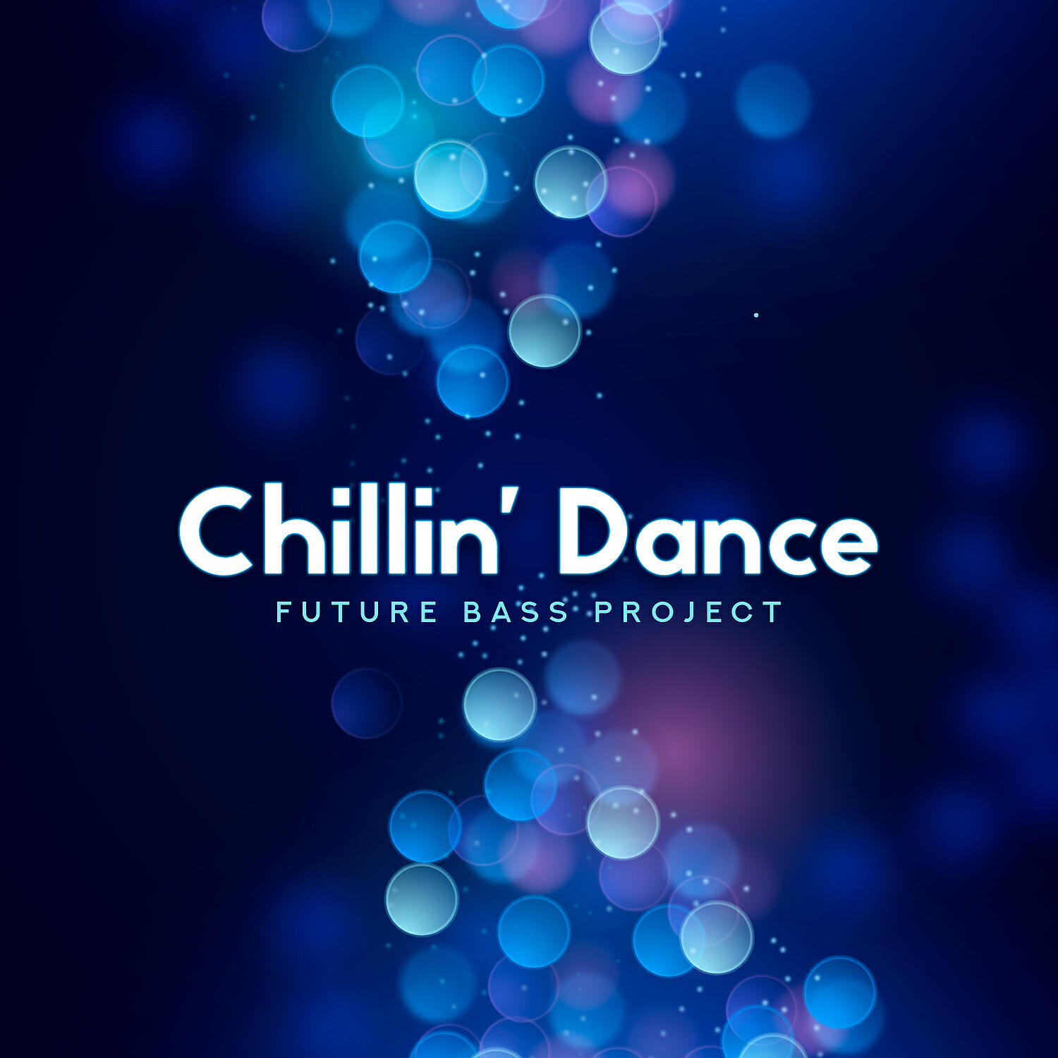 Релиз Chillin' Dance: Future Bass Project