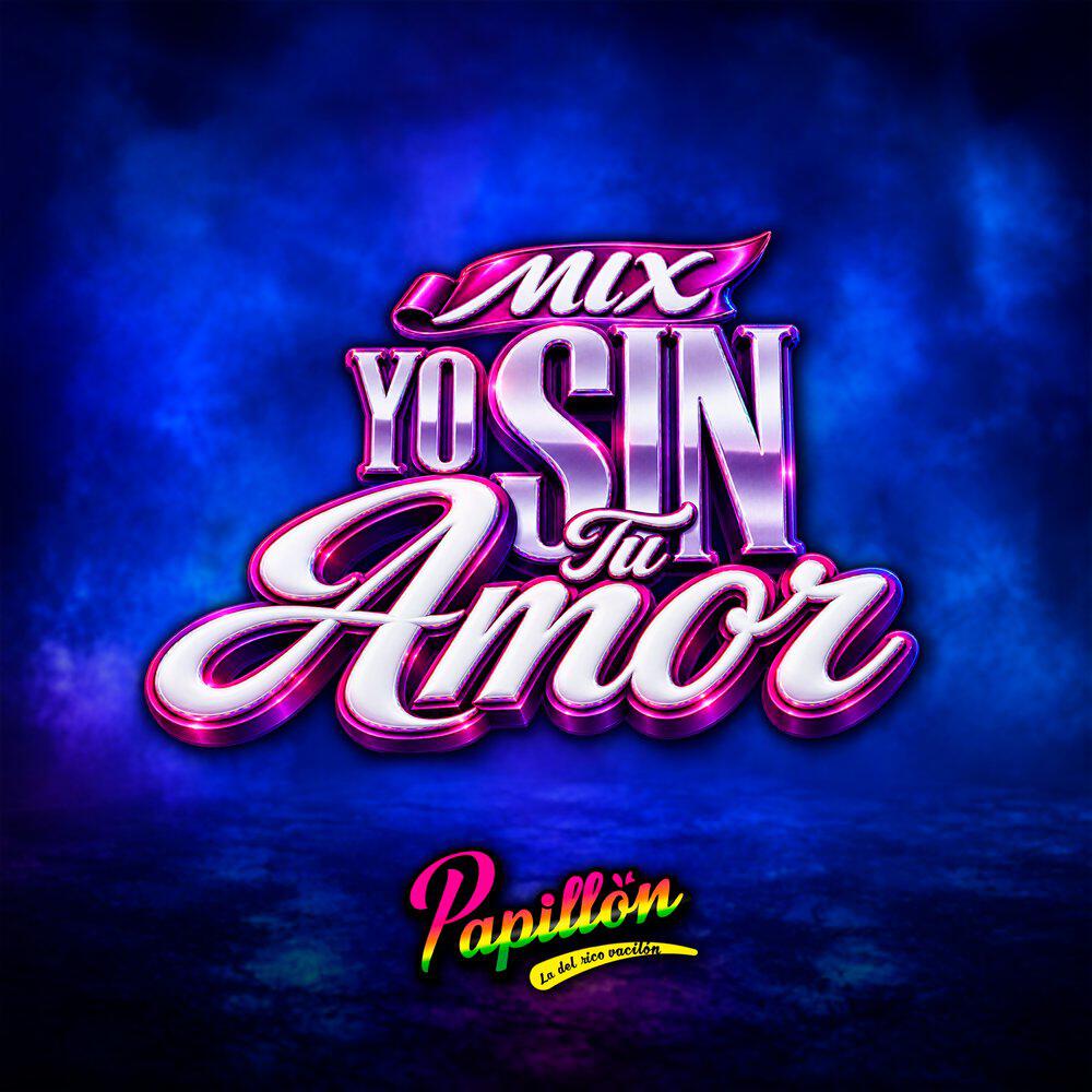 Релиз Mix Yo Sin Tu Amor / Te Juro Que Te Amo