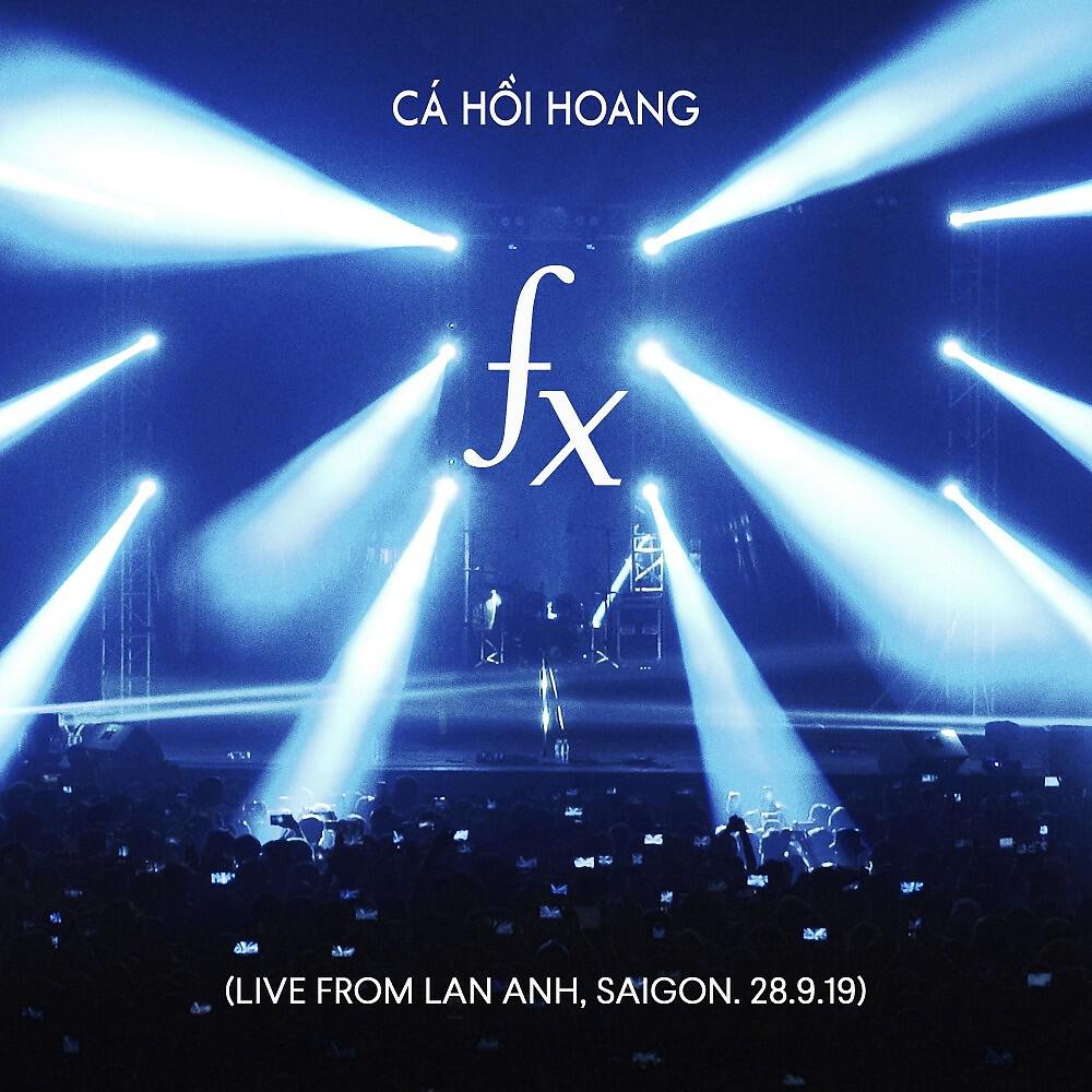 Релиз Fx (Live from Lan Anh, Saigon. 28.9.19)