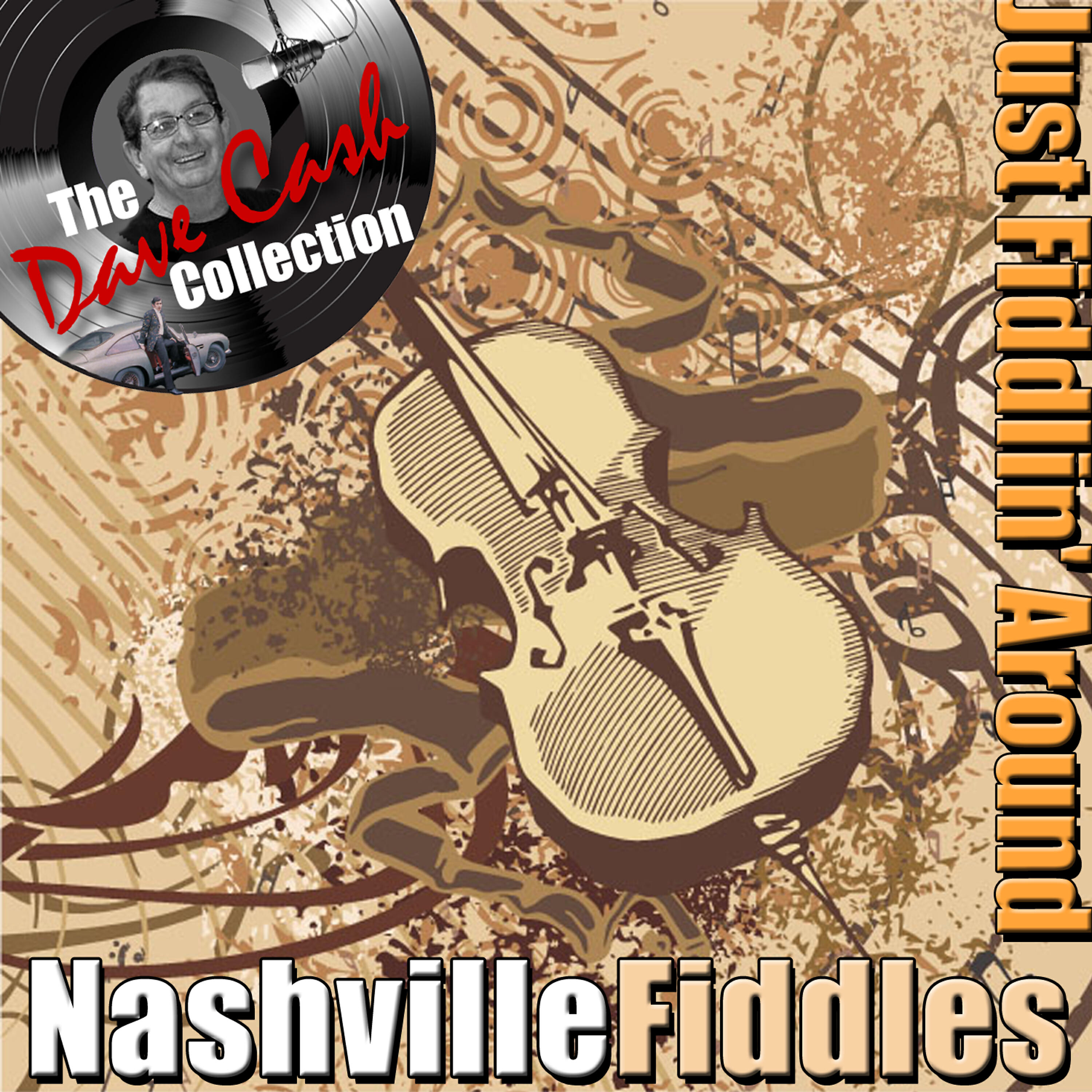 Релиз Just Fiddlin' Around - [The Dave Cash Collection]