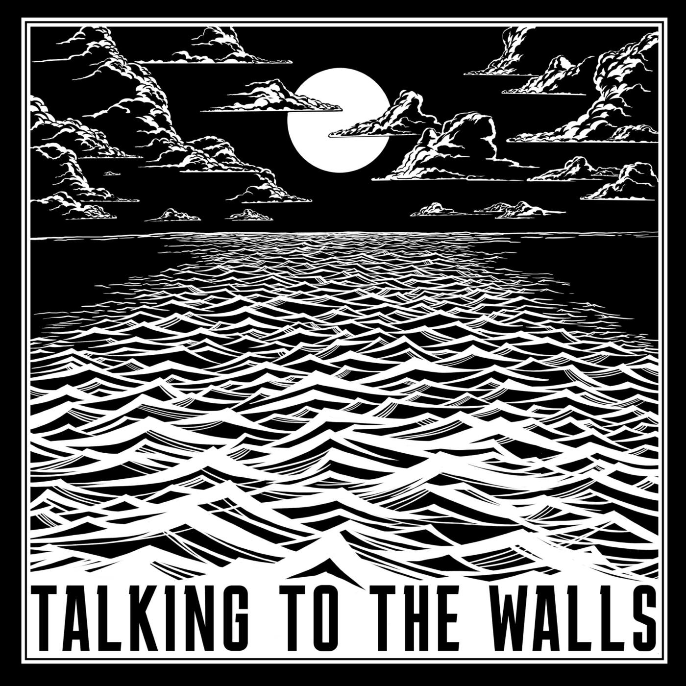 Релиз Talking to the Walls