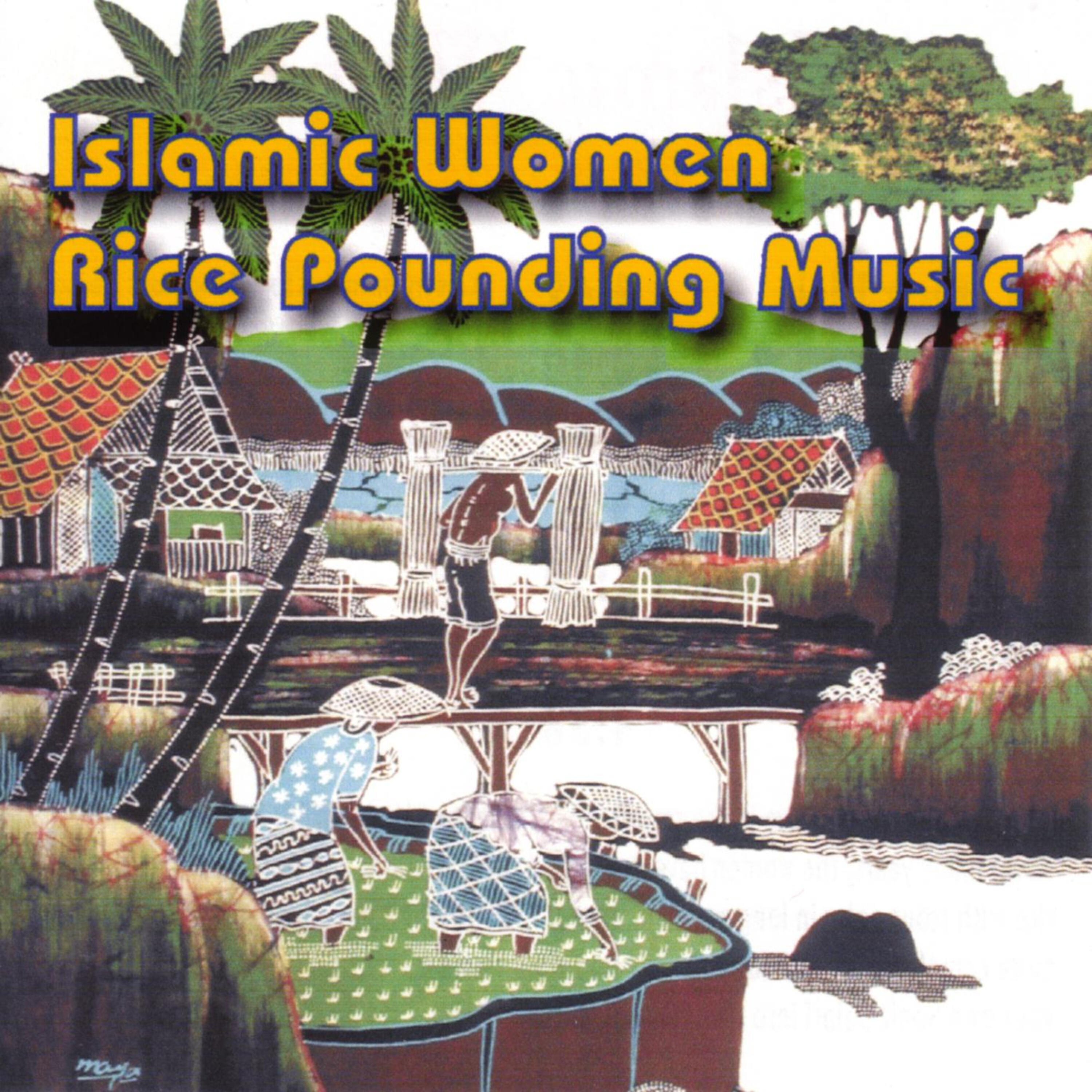 Релиз Islamic Women Rice Pounding Music