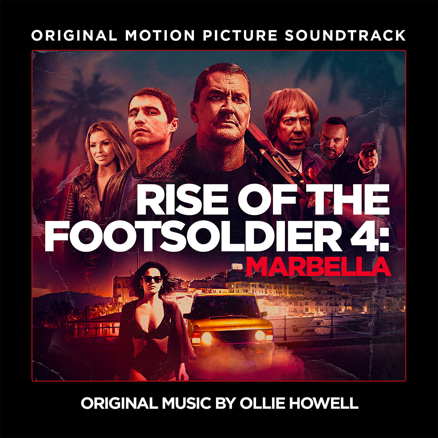Релиз Rise of The Footsoldier 4: Marbella (Original Motion Picture Soundtrack)
