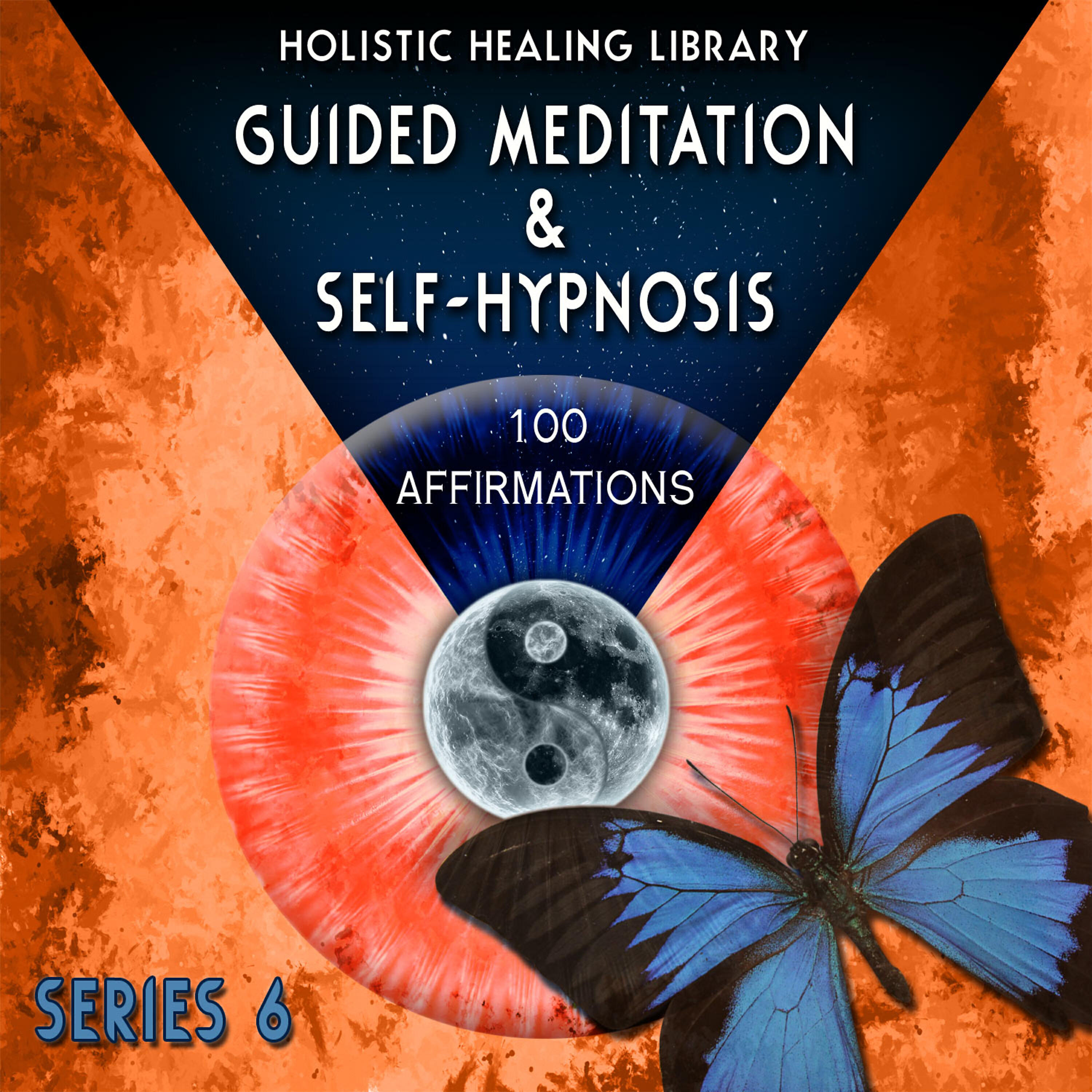 Релиз Guided Meditation and Self-Hypnosis (100 Affirmations) [Series 6]