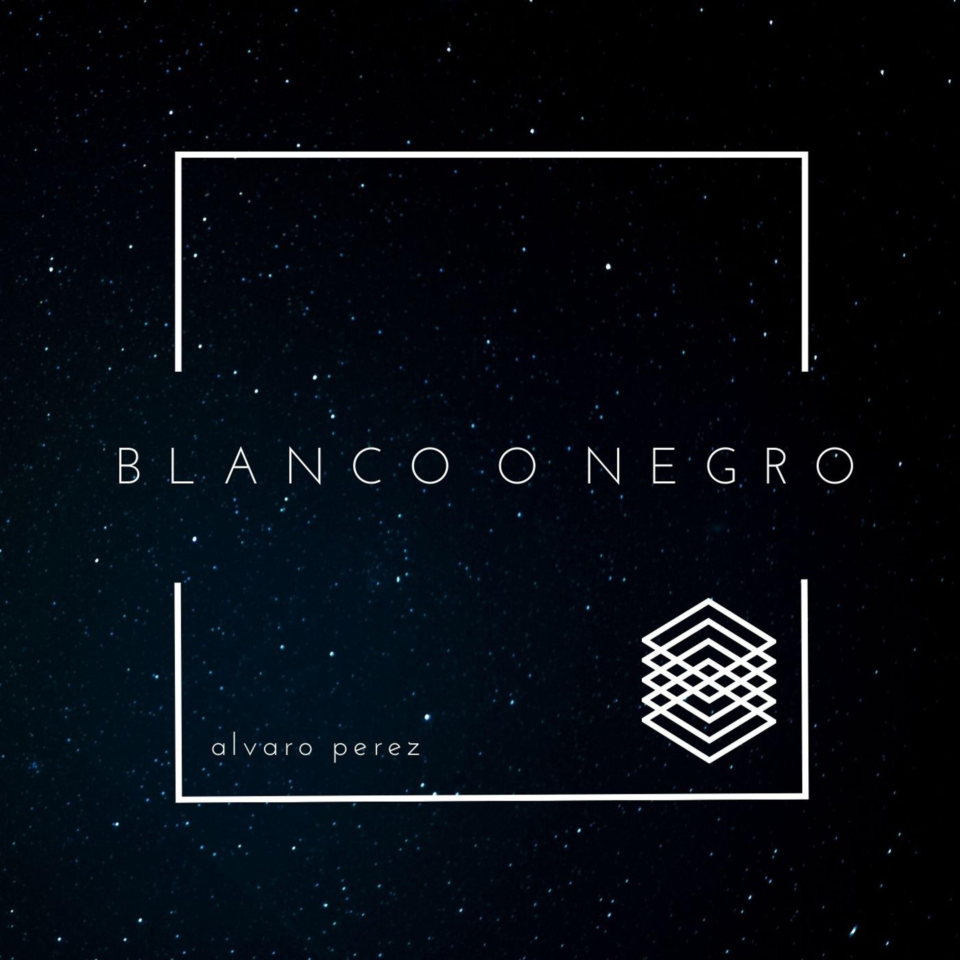 Постер альбома Blanco O Negro