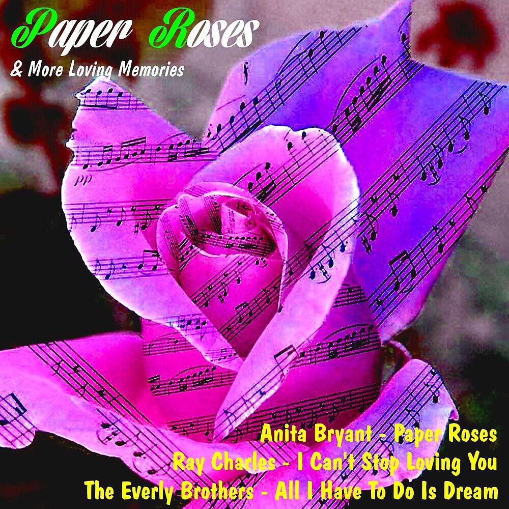 Релиз Paper Roses & More Loving Memories