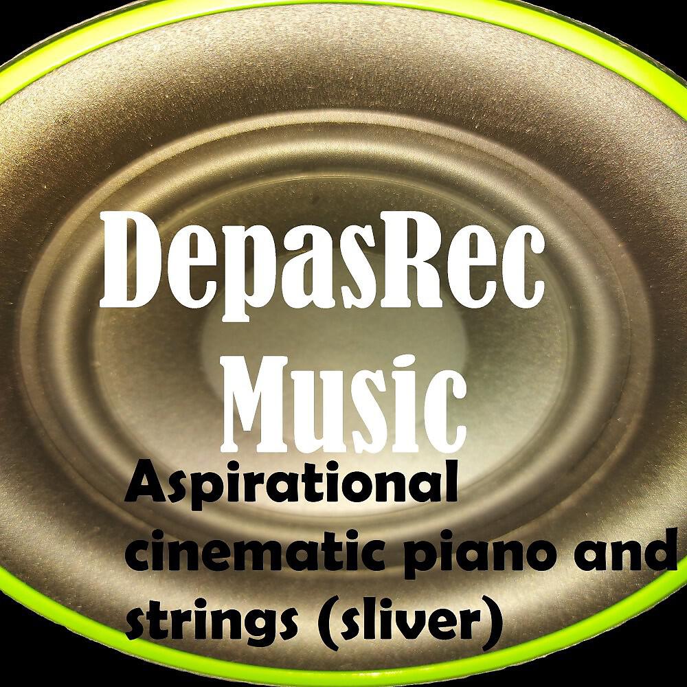 Релиз Aspirational Cinematic Piano and Strings (Sliver)