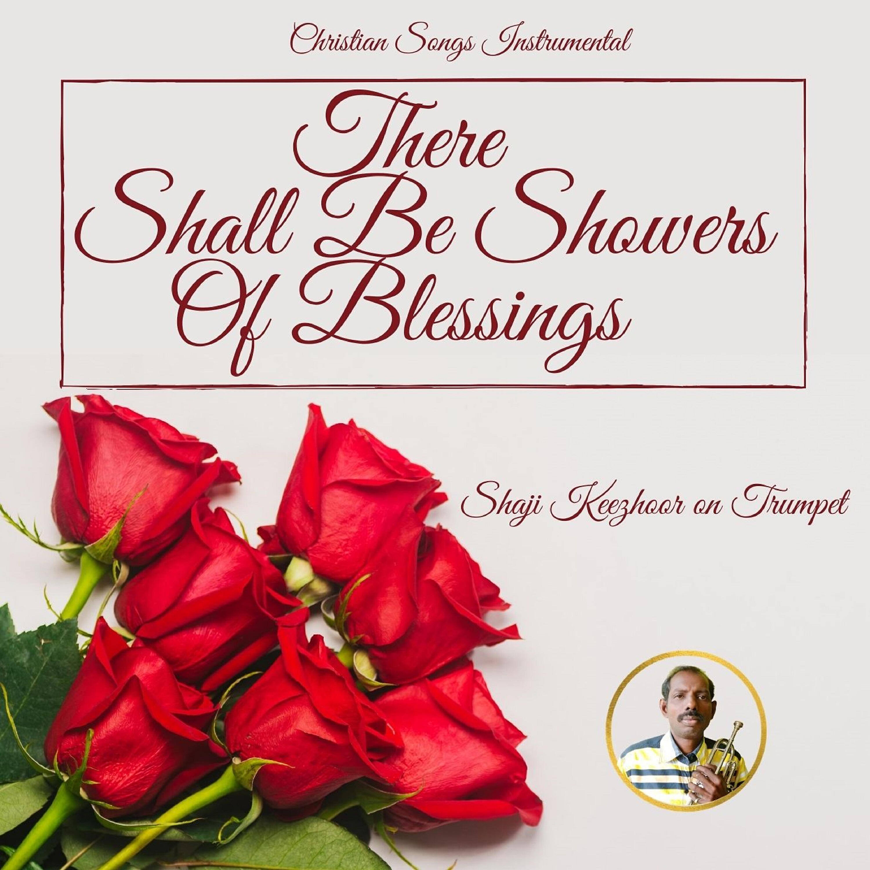 Релиз There Shall Be Showers Of Blessings - Single