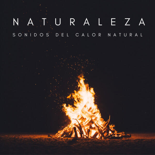 Релиз Naturaleza: Sonidos Del Calor Natural
