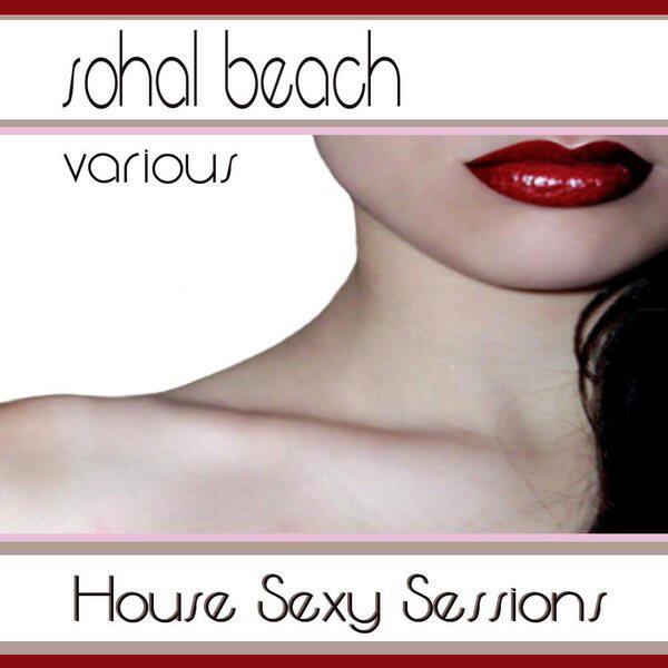 Релиз Sohal Beach House Sexy Sessions