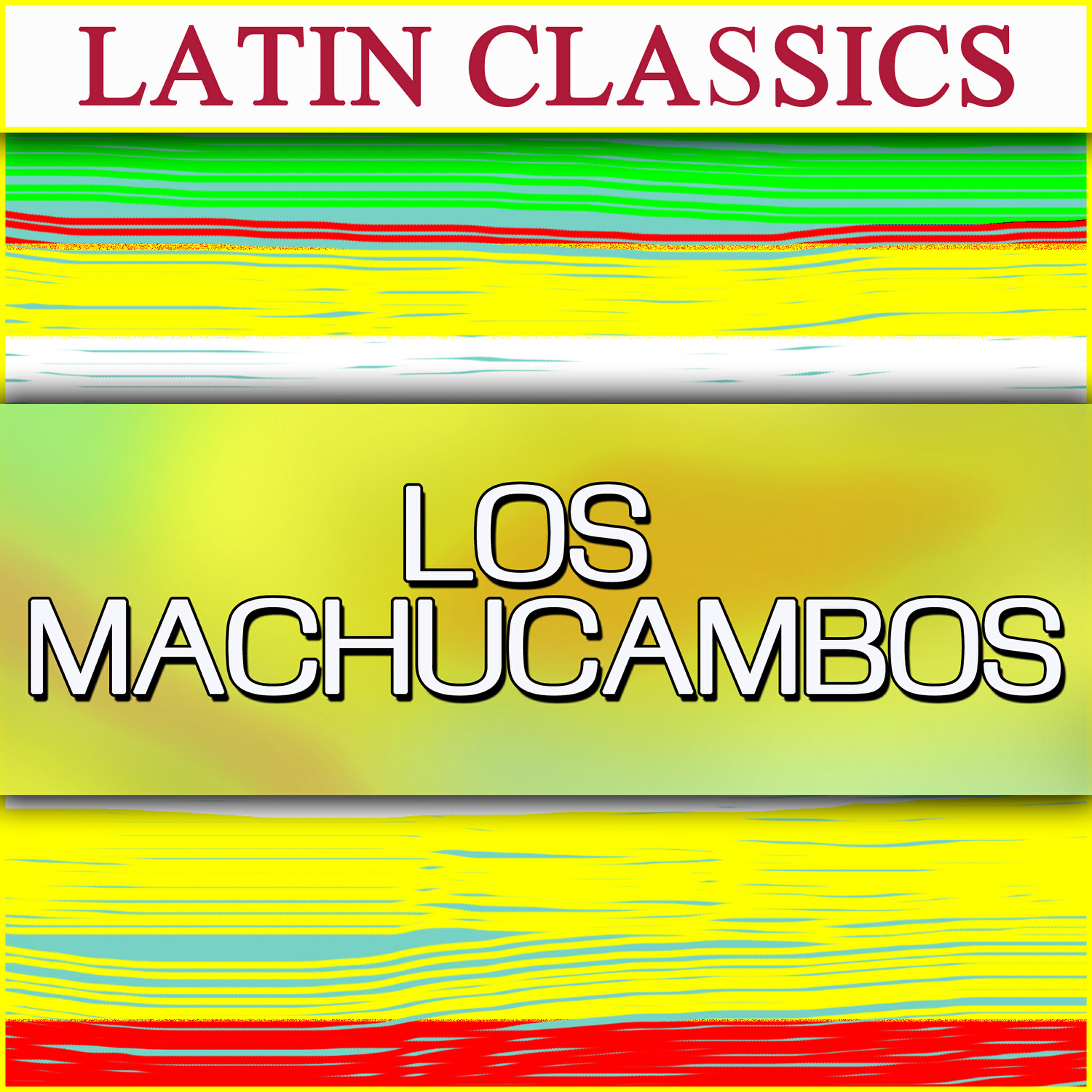 Релиз Latin Classics - Los Machucambos