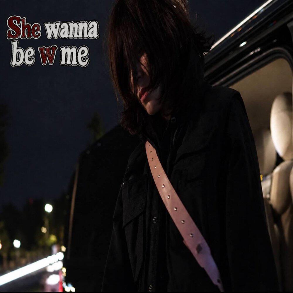 Релиз She wanna be w me