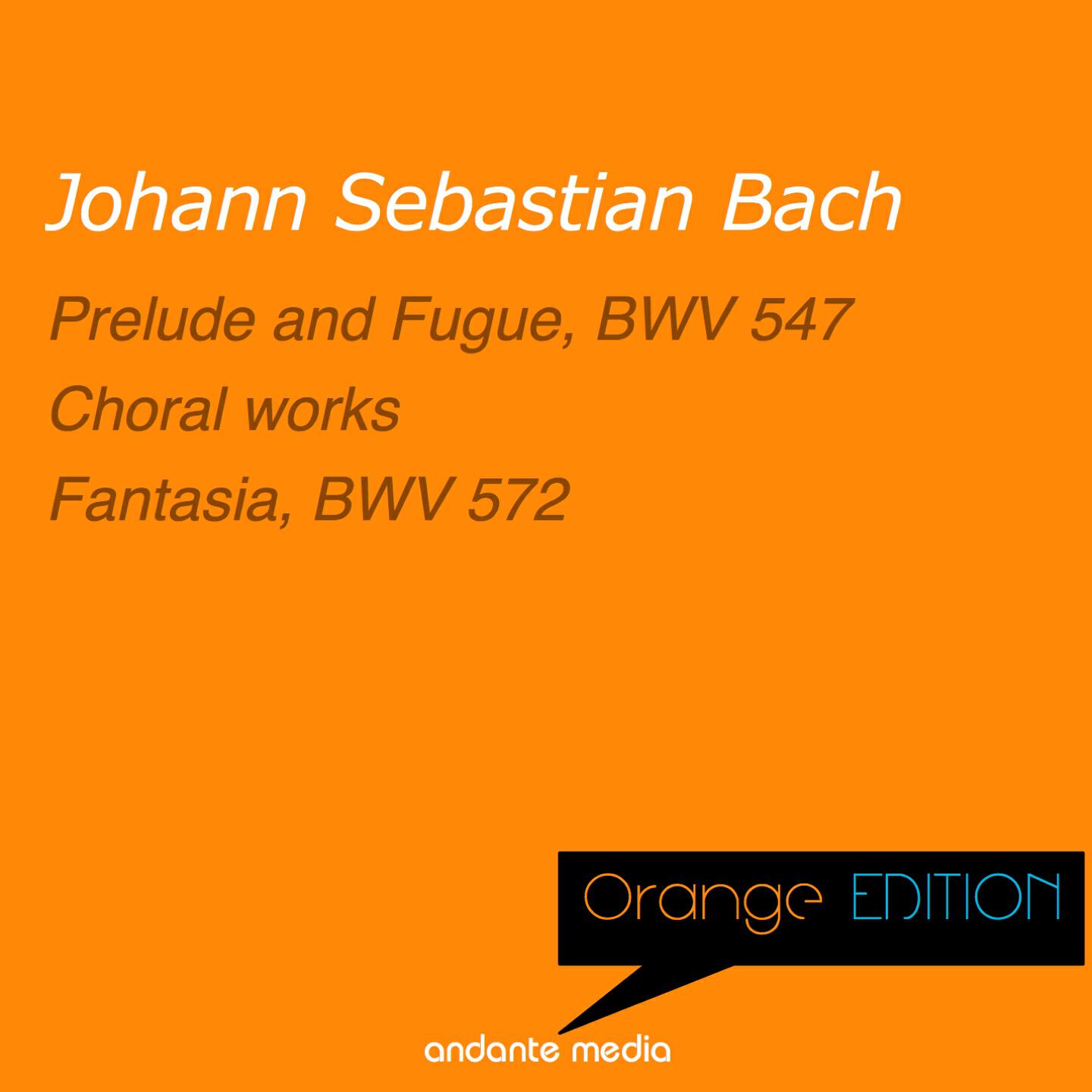 Релиз Orange Edition - Bach: Prelude and Fugue, BWV 547 & Choral works