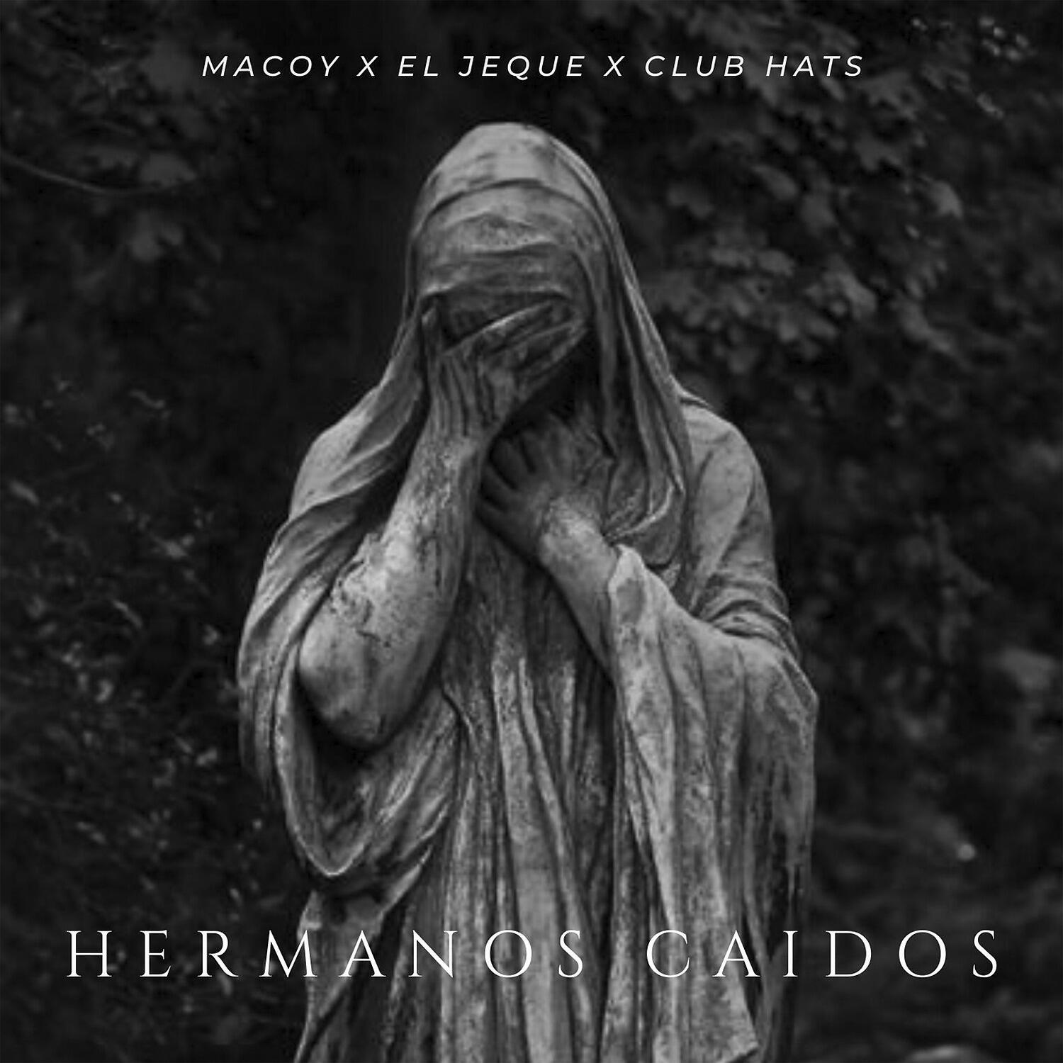Релиз Hermanos Caidos (feat. CLUB HATS)