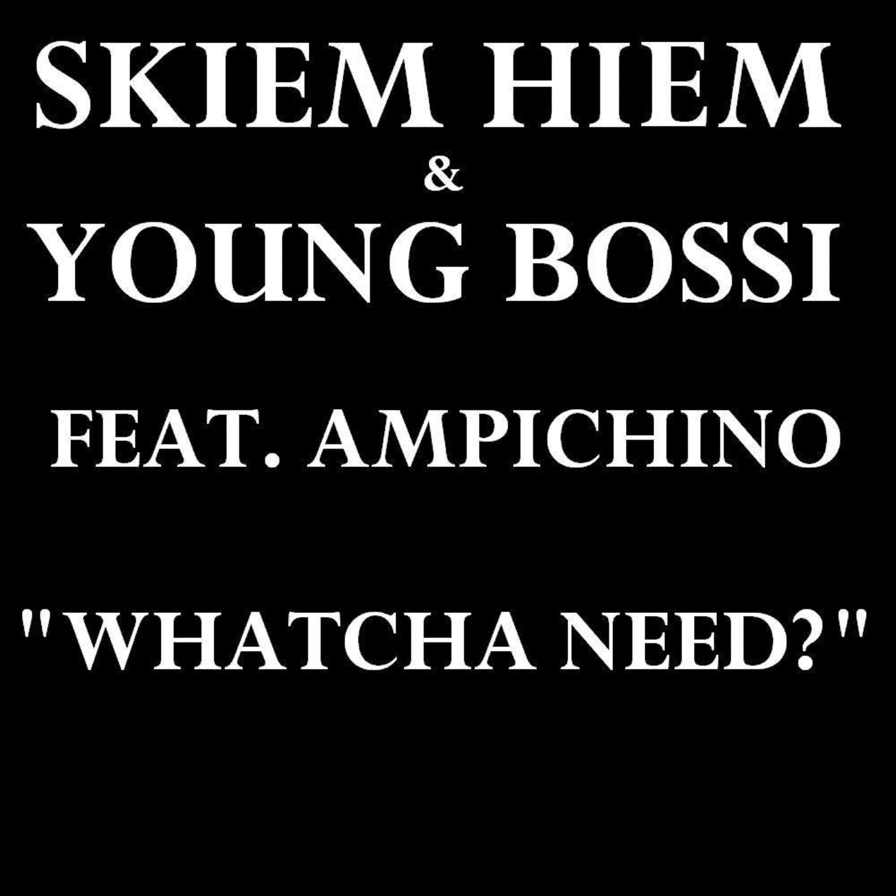 Релиз Whatcha Need? (feat. Ampichino) - Single
