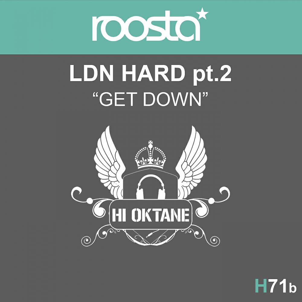 Релиз LDN Hard Pt. 2 (Get Down!)
