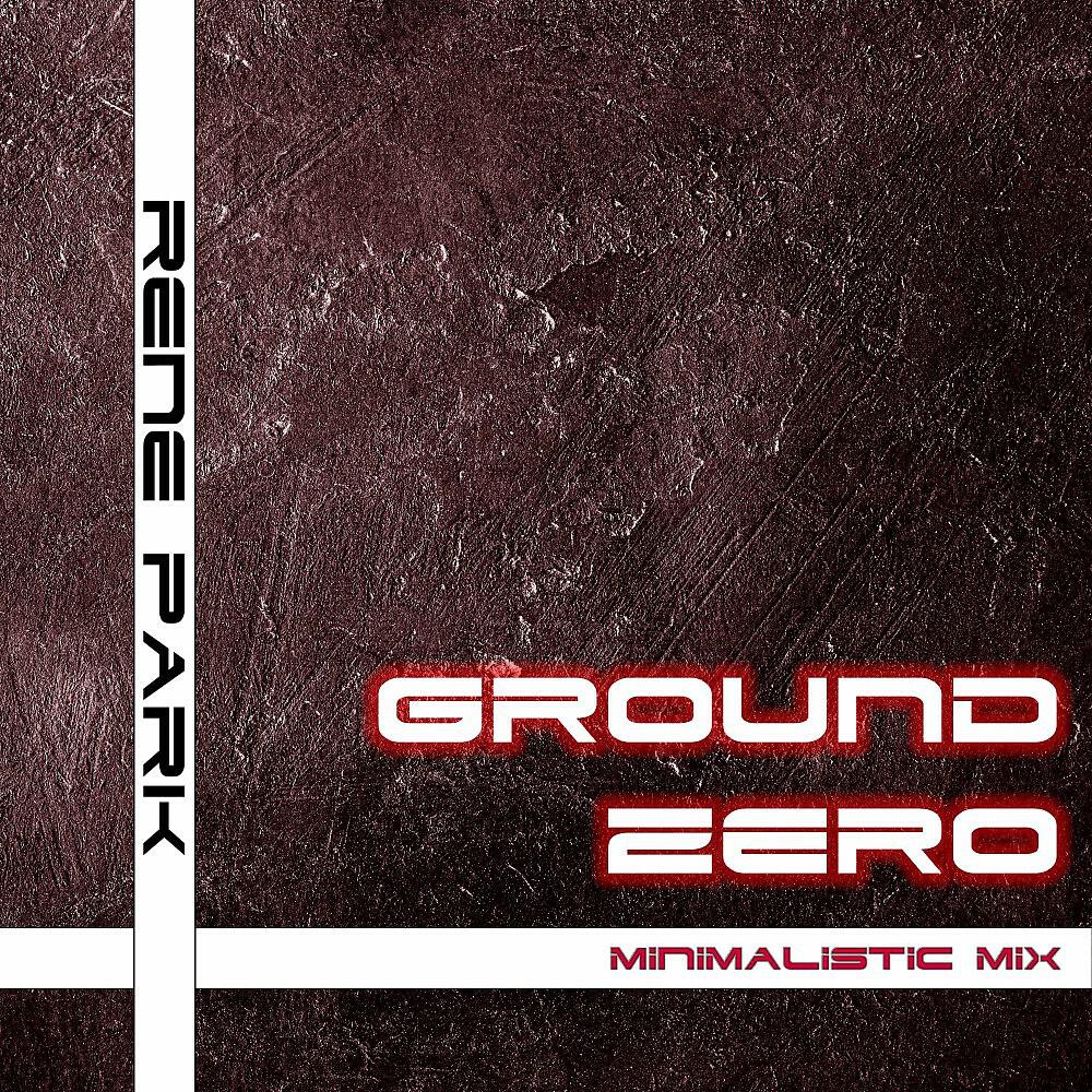 Релиз Ground Zero (Minimalistic Mix)
