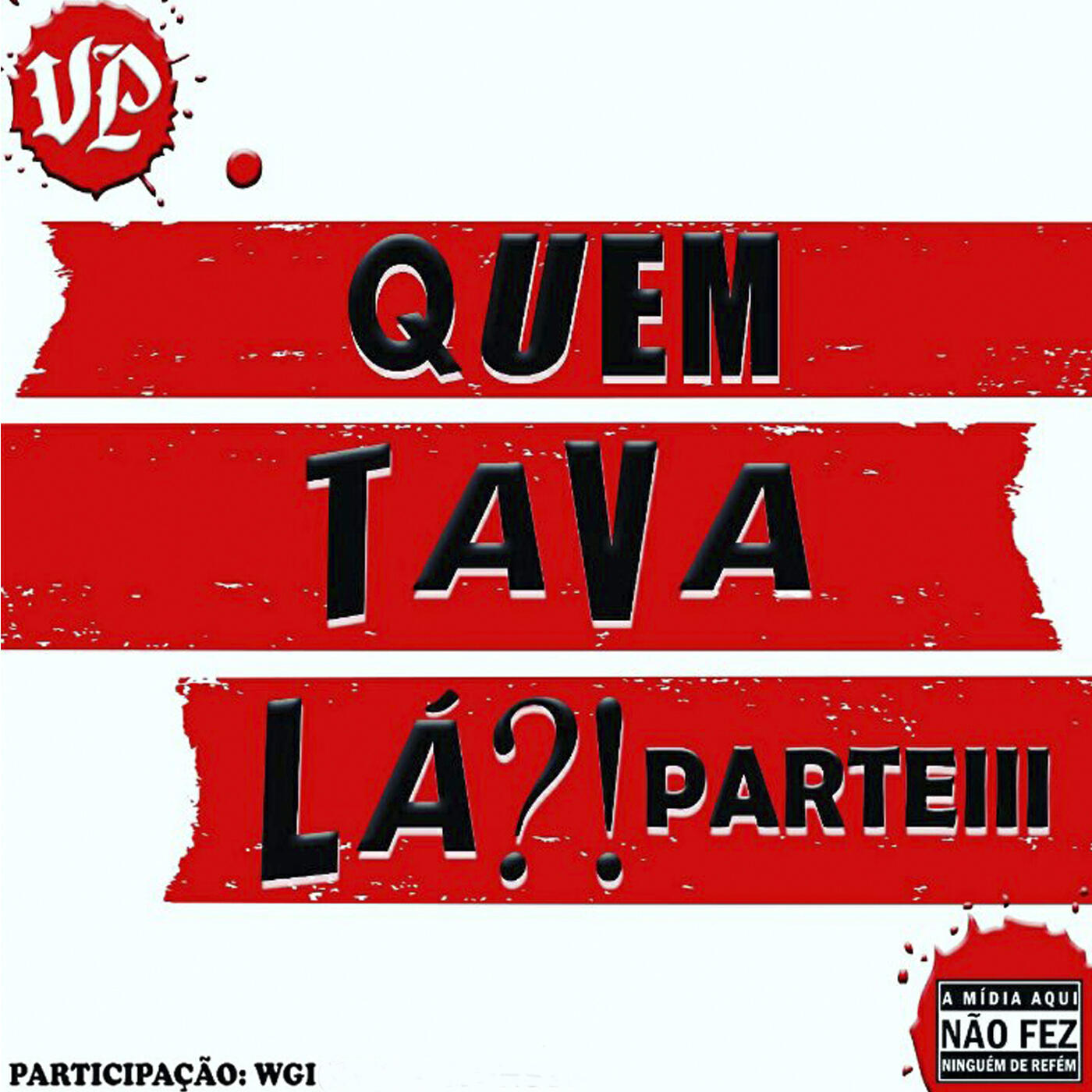 Релиз Quem Tava Lá?! Parte III