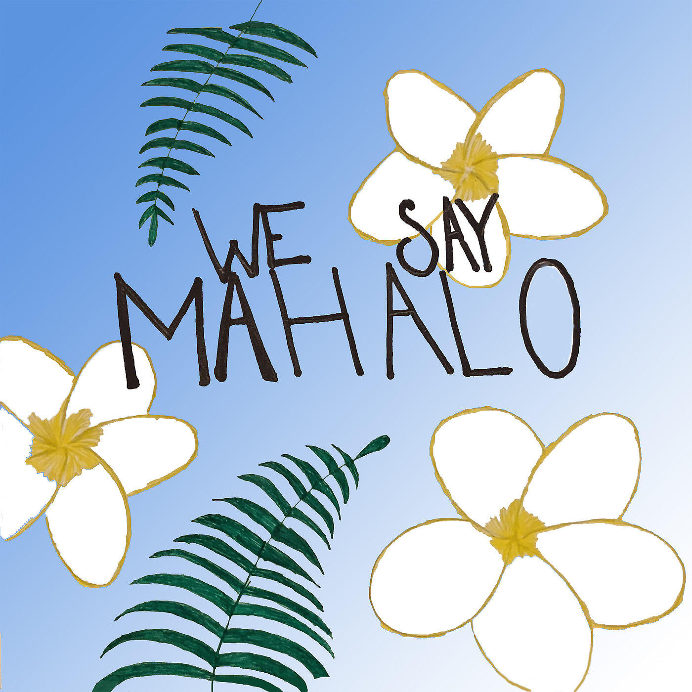 Релиз We Say Mahalo