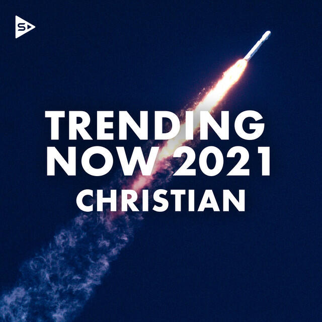 Постер альбома Trending Now 2021: Christian