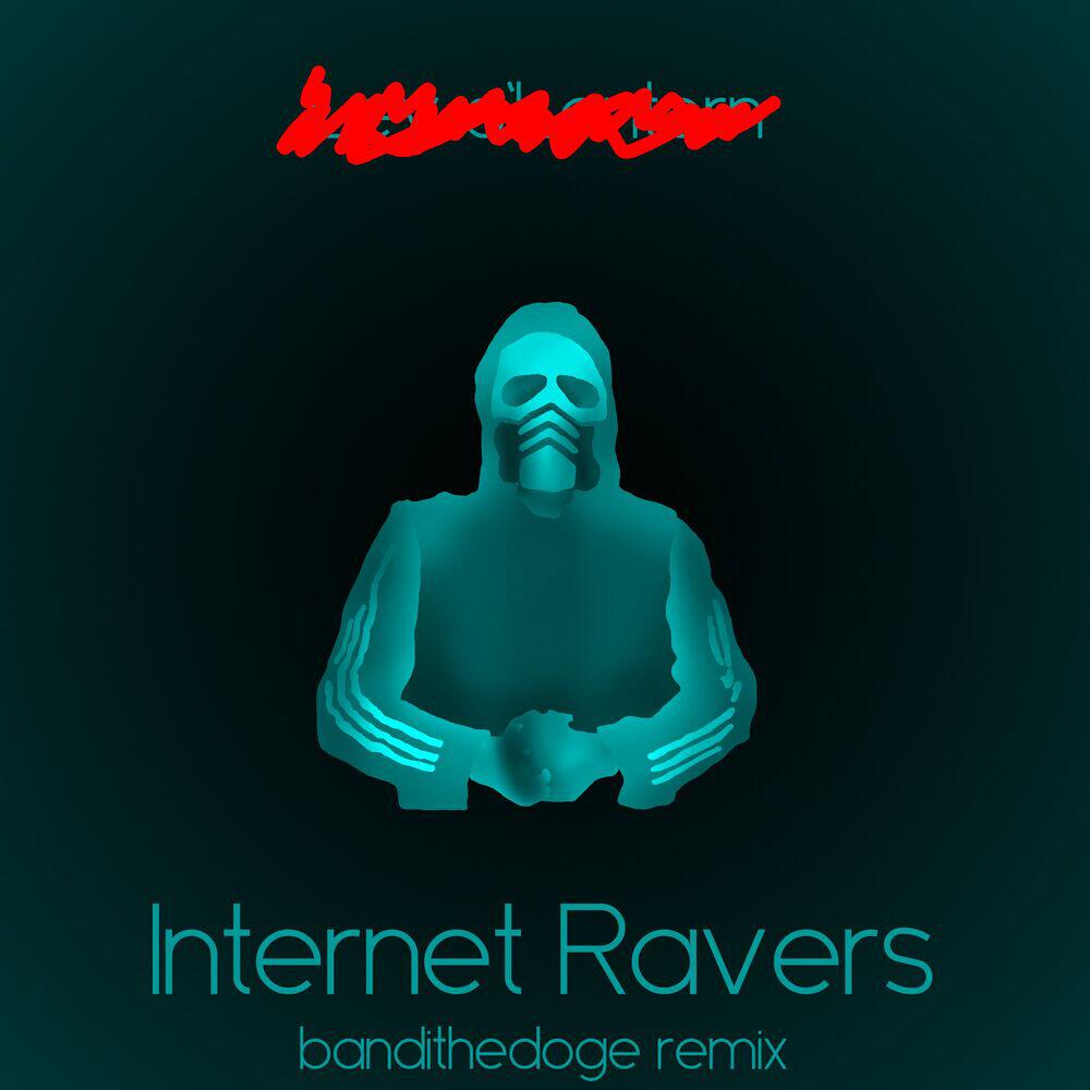 Релиз Internet ravers (Remix)