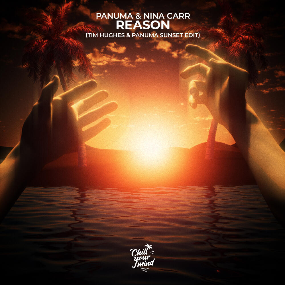 Скачать песню Panuma, Nina Carr, Tim Hughes - Reason (Tim Hughes & Panuma Sunset Edit) бесплатно в MP3 для Android и iOS