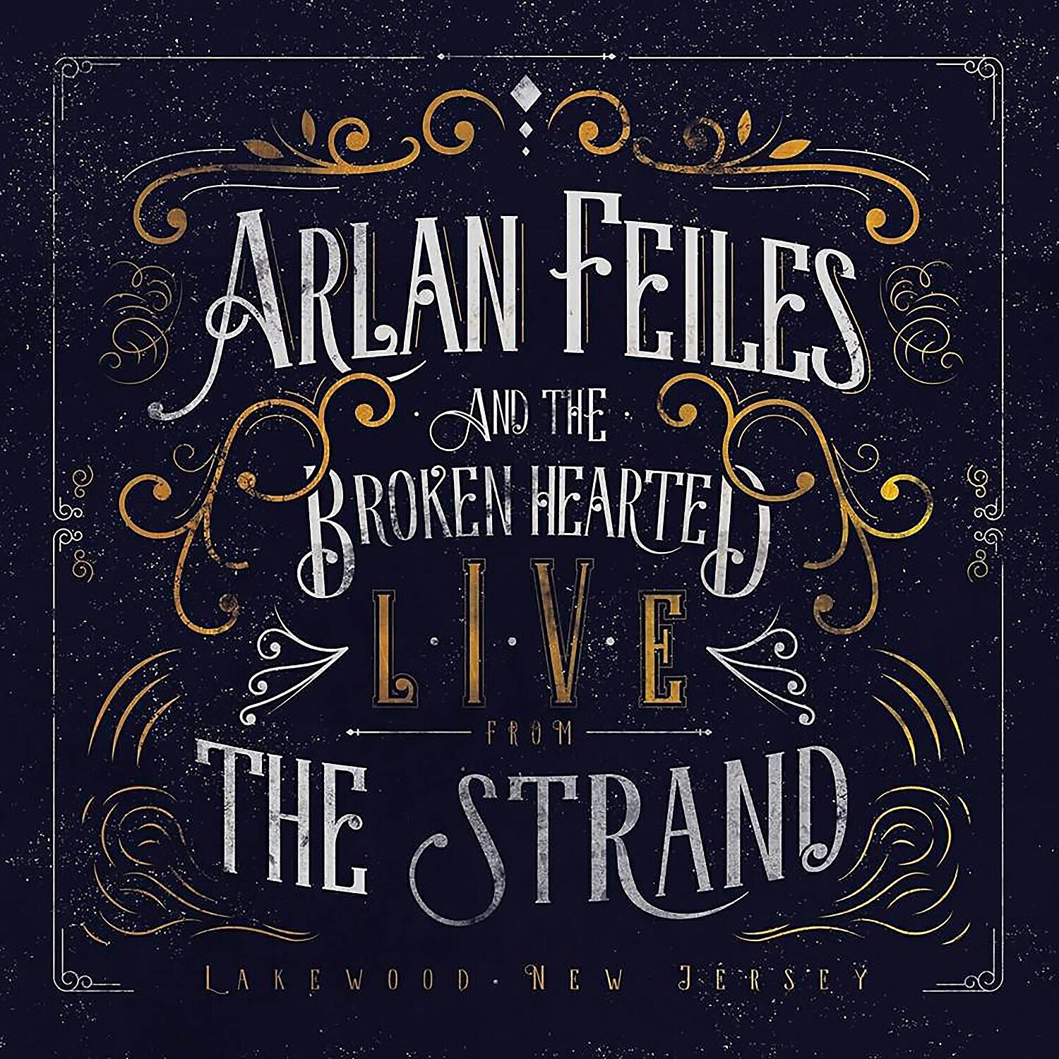 Arlan Feiles & The Broken Hearted
