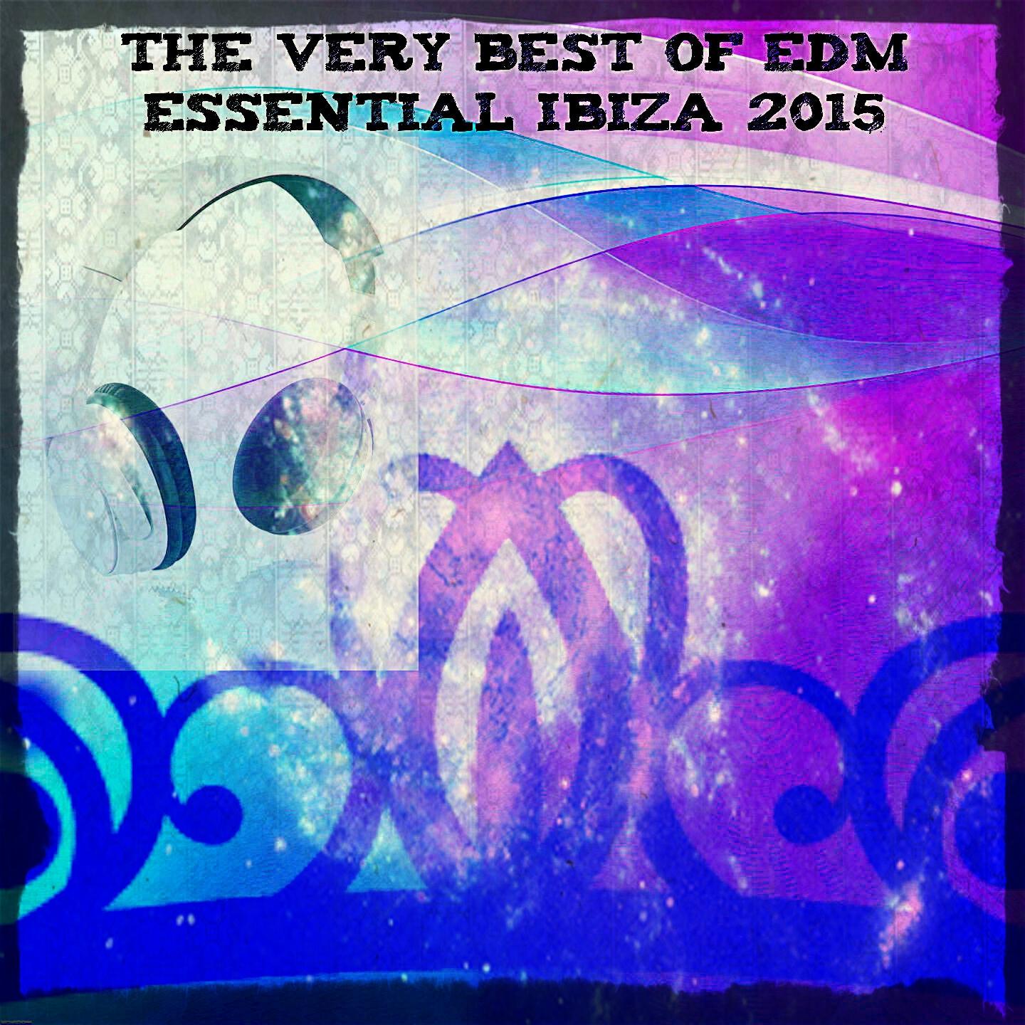Релиз The very Best of EDM Essential Ibiza 2015 (52 Essential Top Hits EDM for DJ)