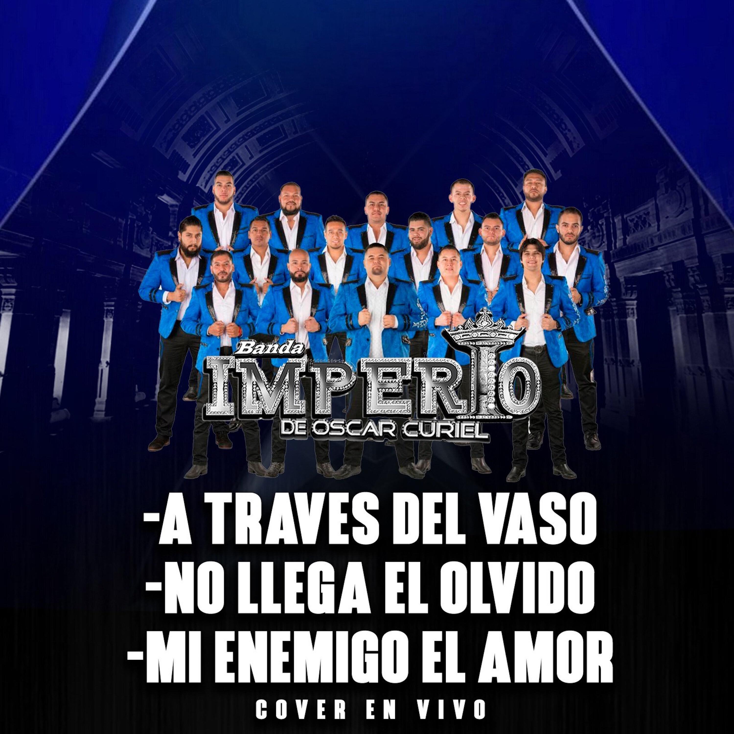 Релиз A Través del Vaso / No Llega El Olvido / Mi Enemigo El Amor (En Vivo)