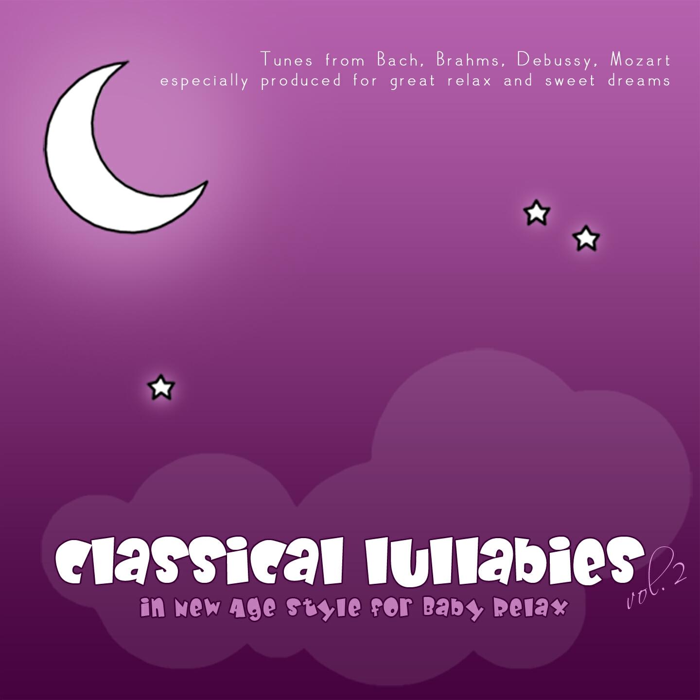 Релиз Classical Lullabies in New Age Style for Baby Relax, Vol. 2 (Tunes from Bach, Brahms, Debussy, Mozart, Especially Produced for Great Relax and Sweet Dreams)
