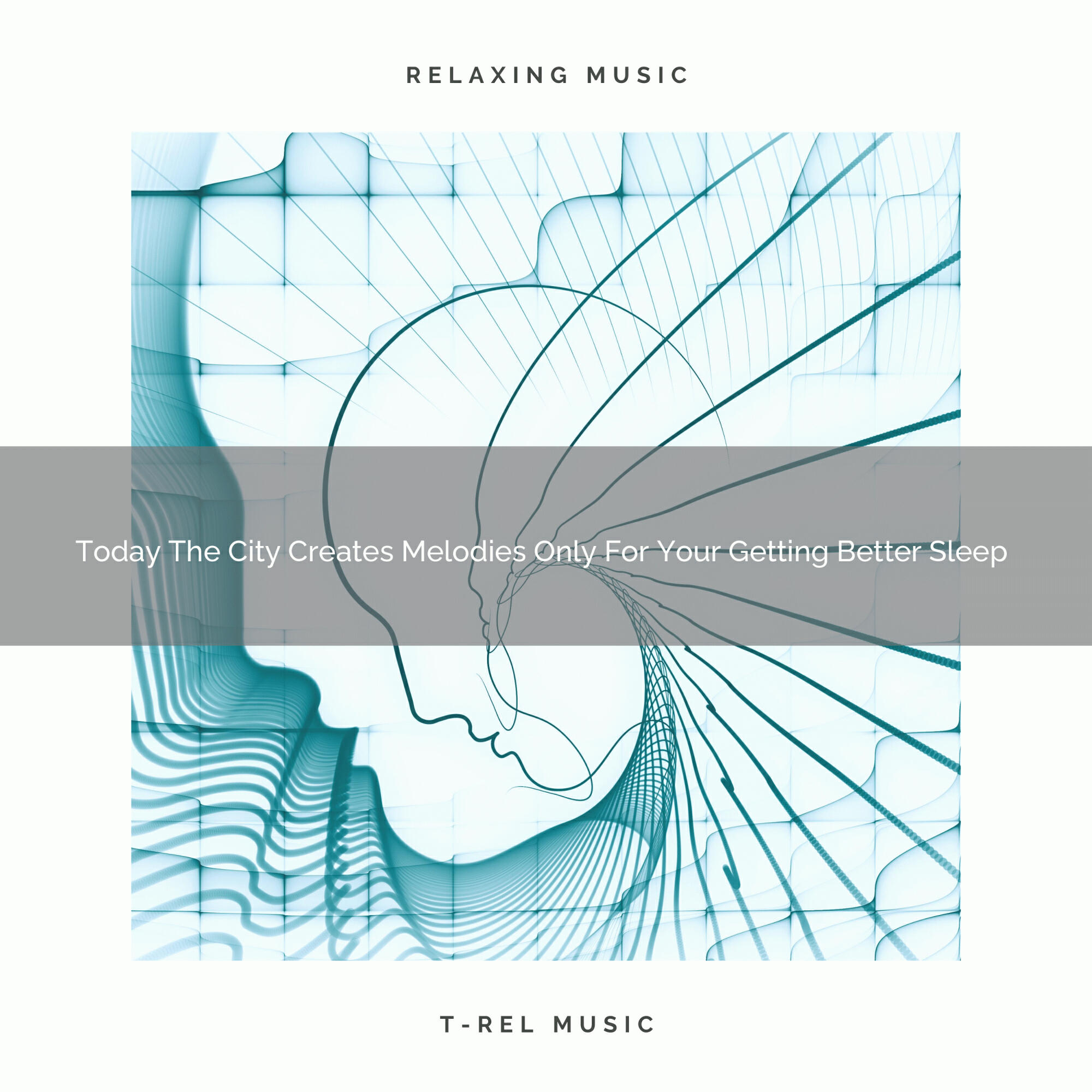 Релиз 2021 New: Today The City Creates Melodies Only For Your Getting Better Sleep