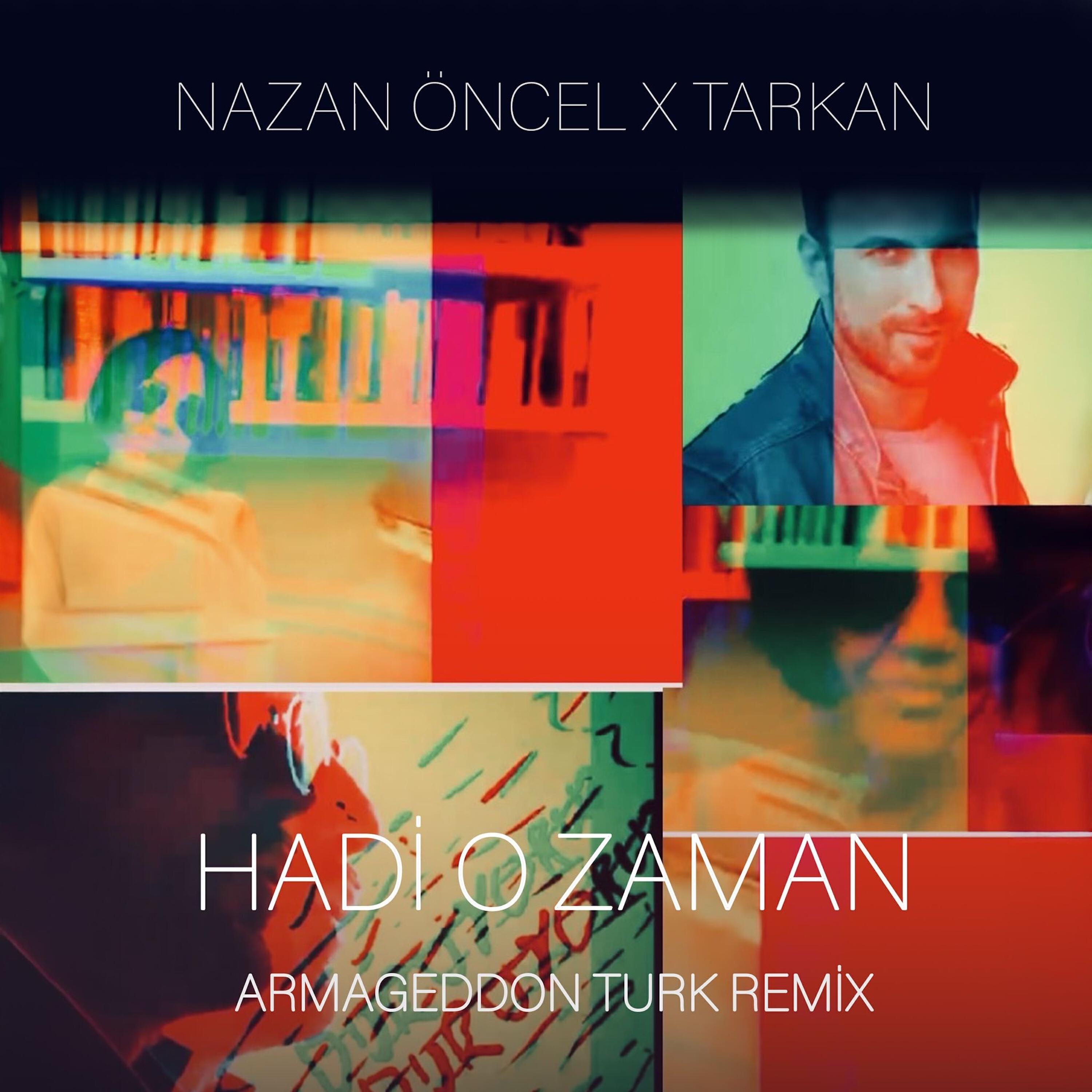 Релиз Hadi O Zaman (Armageddon Turk Remix)