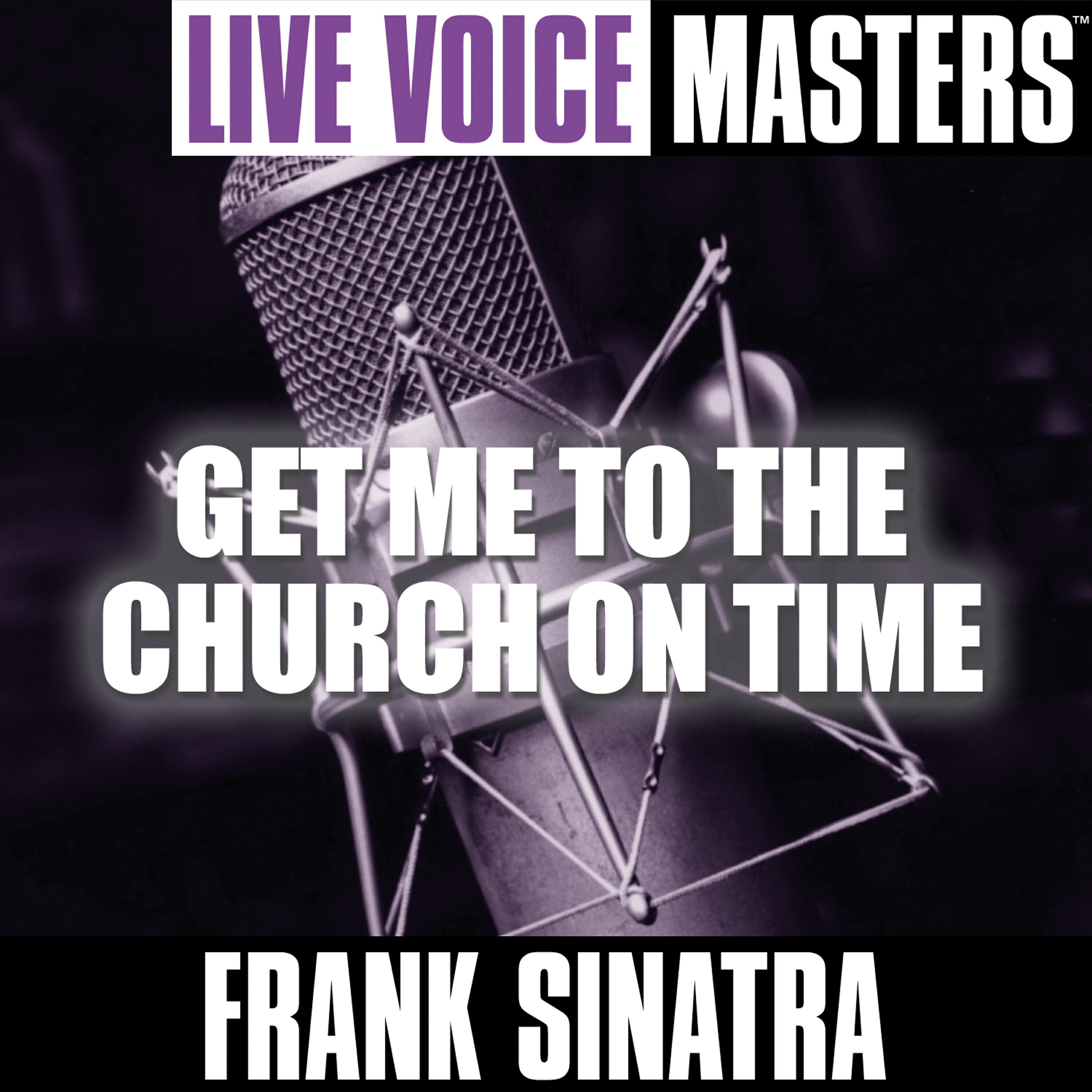 Релиз Live Voice Masters: Get Me to the Church on Time