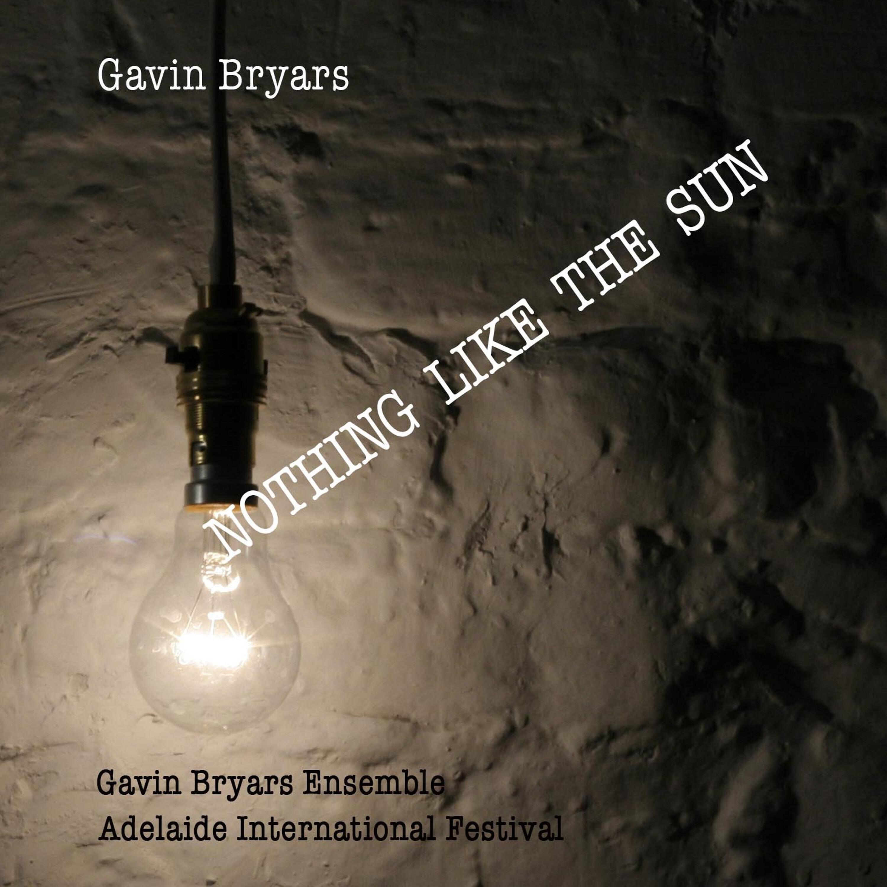 Релиз Bryars: Nothing Like the Sun