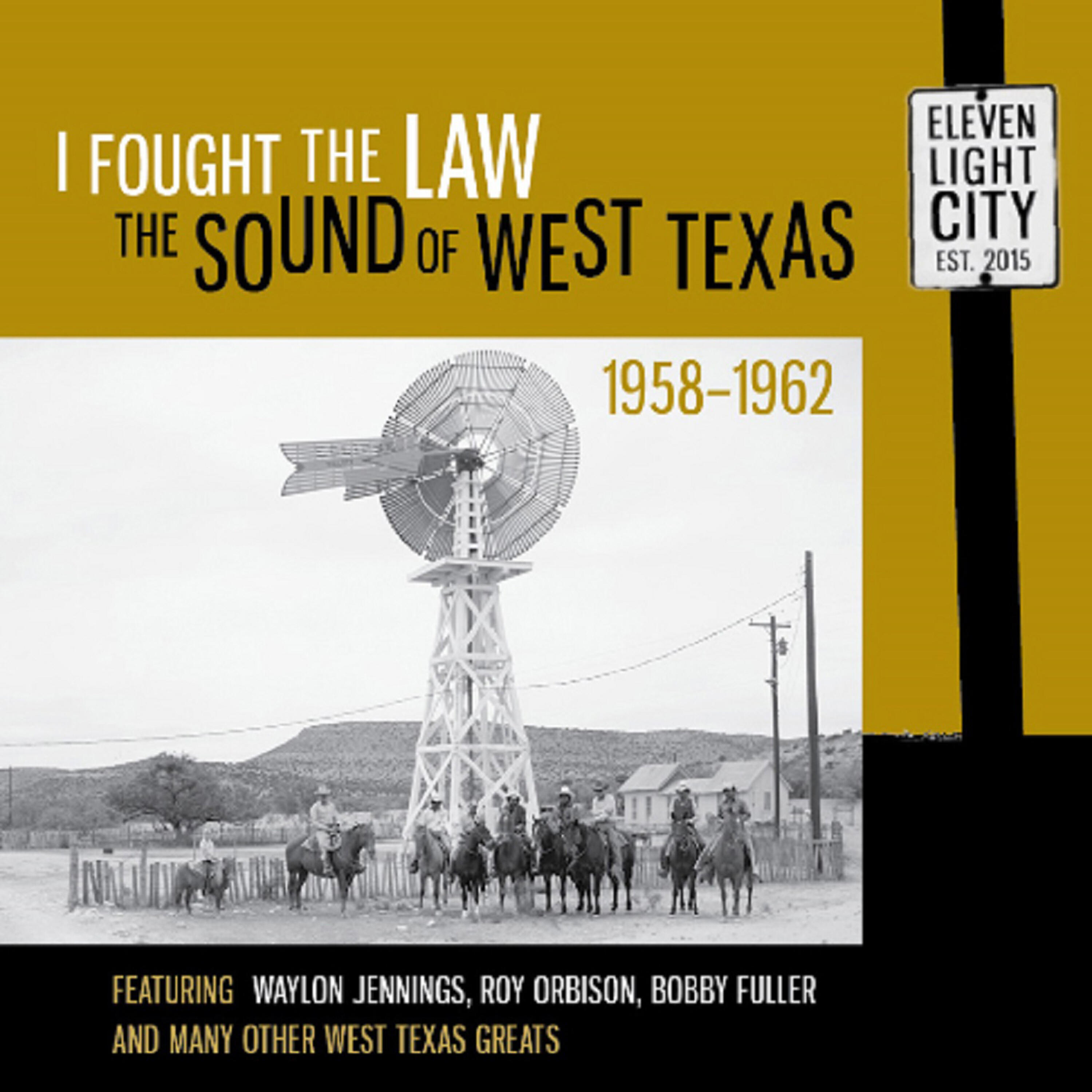 Релиз I Fought the Law: The Sound of West Texas 1958-1962