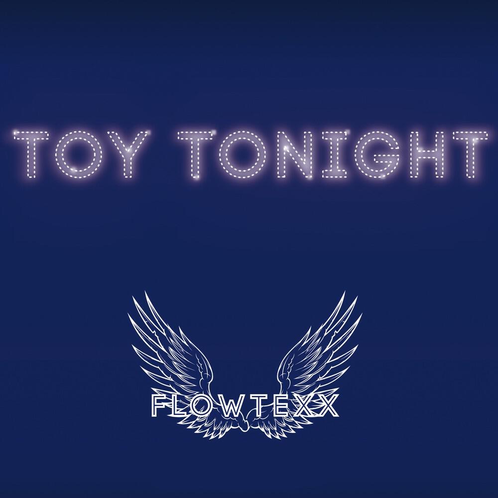 Релиз Toy Tonight