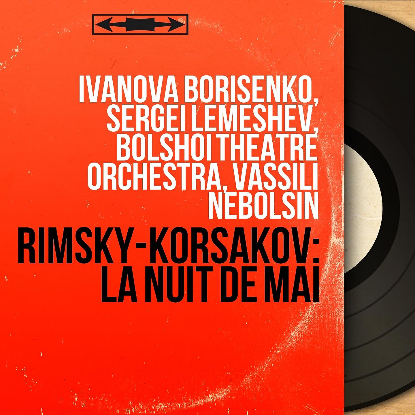 Ivanova Borisenko, Sergei Lemeshev, Bolshoi Theatre Orchestra, Vassili Nebolsin