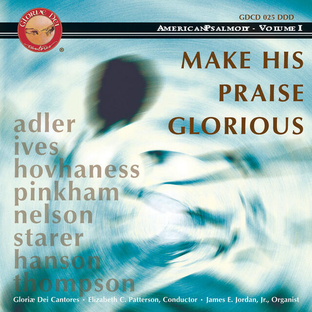 Релиз Make His Praise Glorious - American Psalmody, Vol. 1
