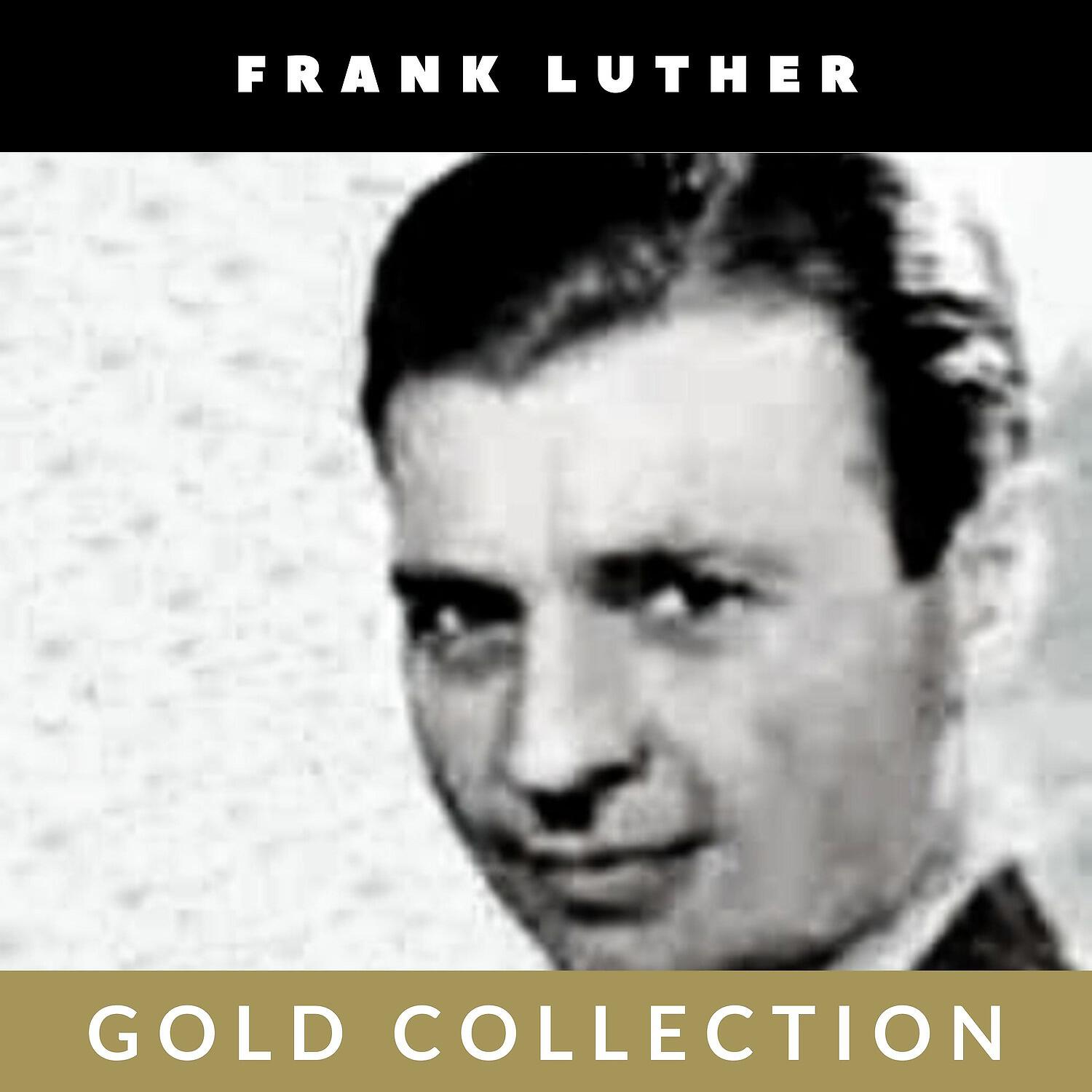 Релиз Frank Luther - Gold Collection