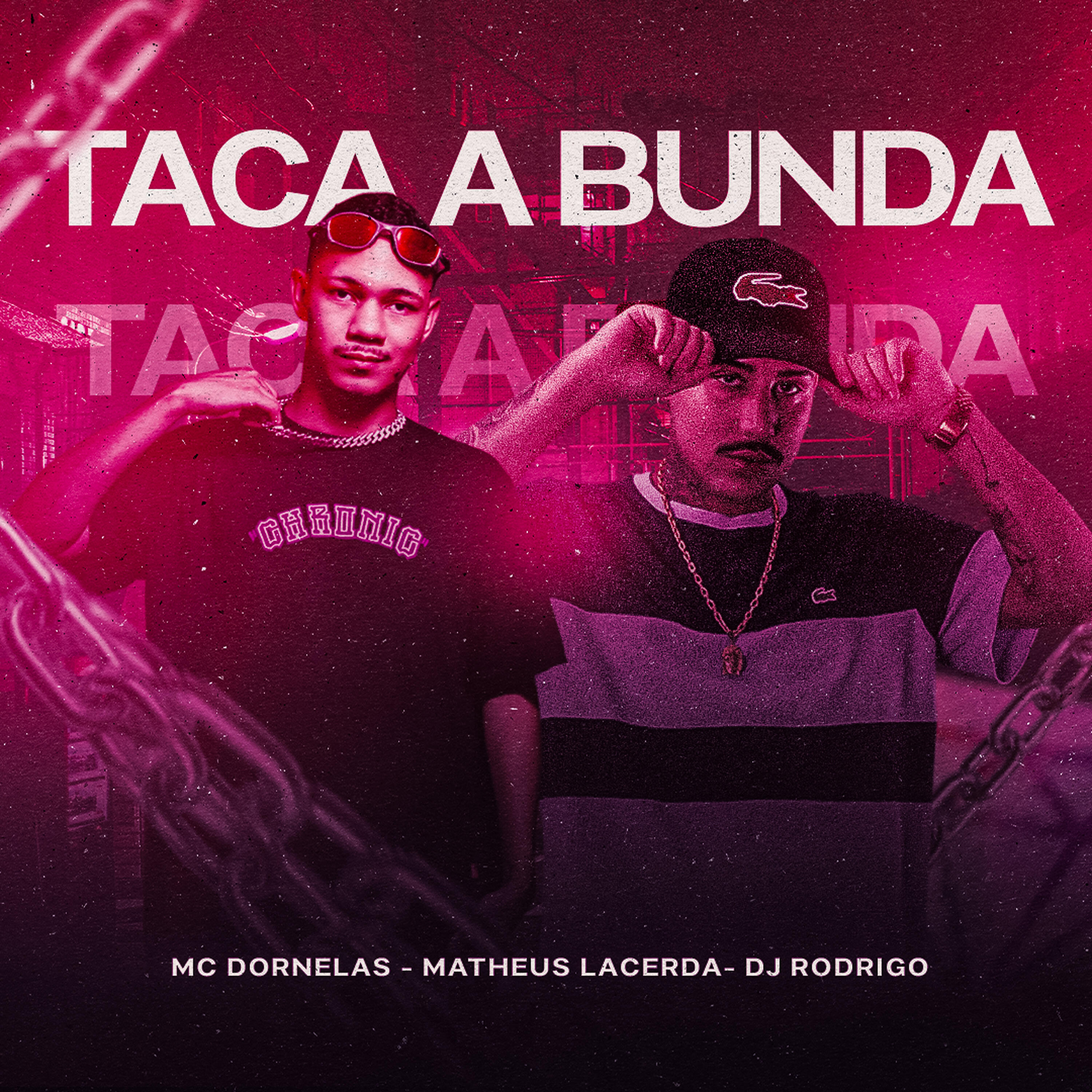 Скачать песню Mc Dornelas, Matheus Lacerda, dj rodrigo - Taca a Bunda бесплатно в MP3 для Android и iOS
