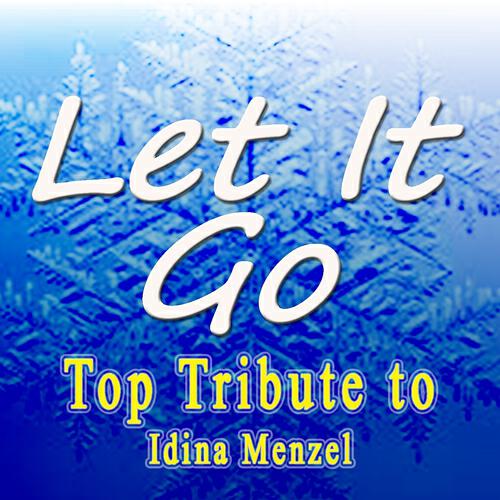 Релиз Top Tribute to Idina Menzel: Let It Go
